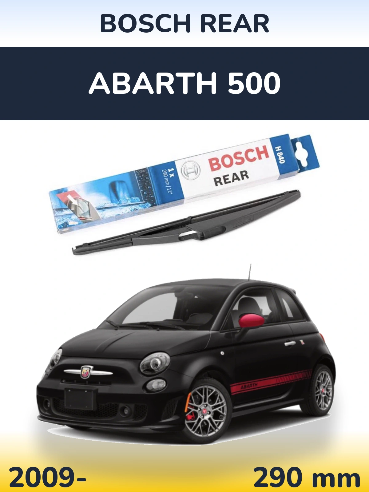 Tylna wycieraczka BOSCH Rear 290 mm do Abarth 500 2009-2026