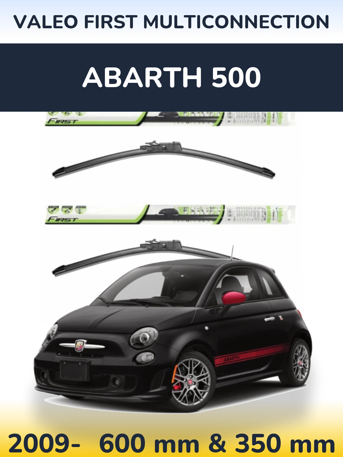 Komplet przednich wycieraczek Valeo First MultiConnection 600 & 350 mm do Abarth 500 2009-2026