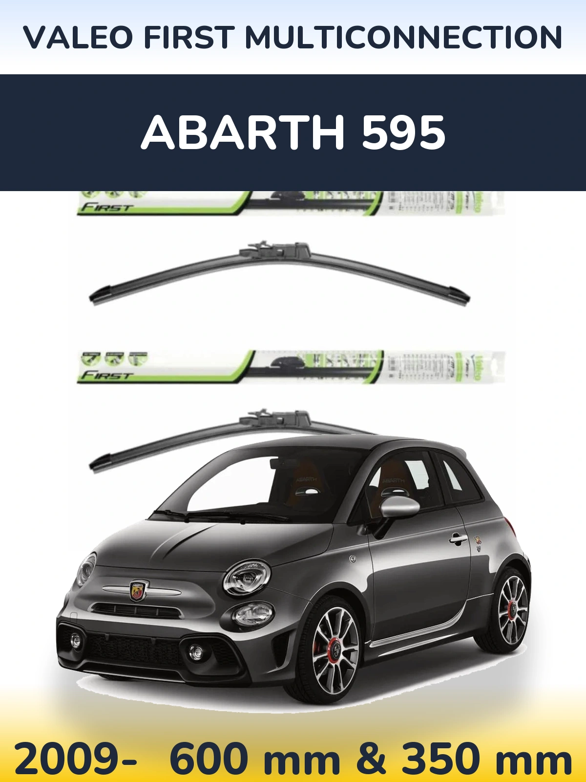 Комплект передних дворников Valeo First MultiConnection 600 & 350 мм для Abarth 595 2009-2026