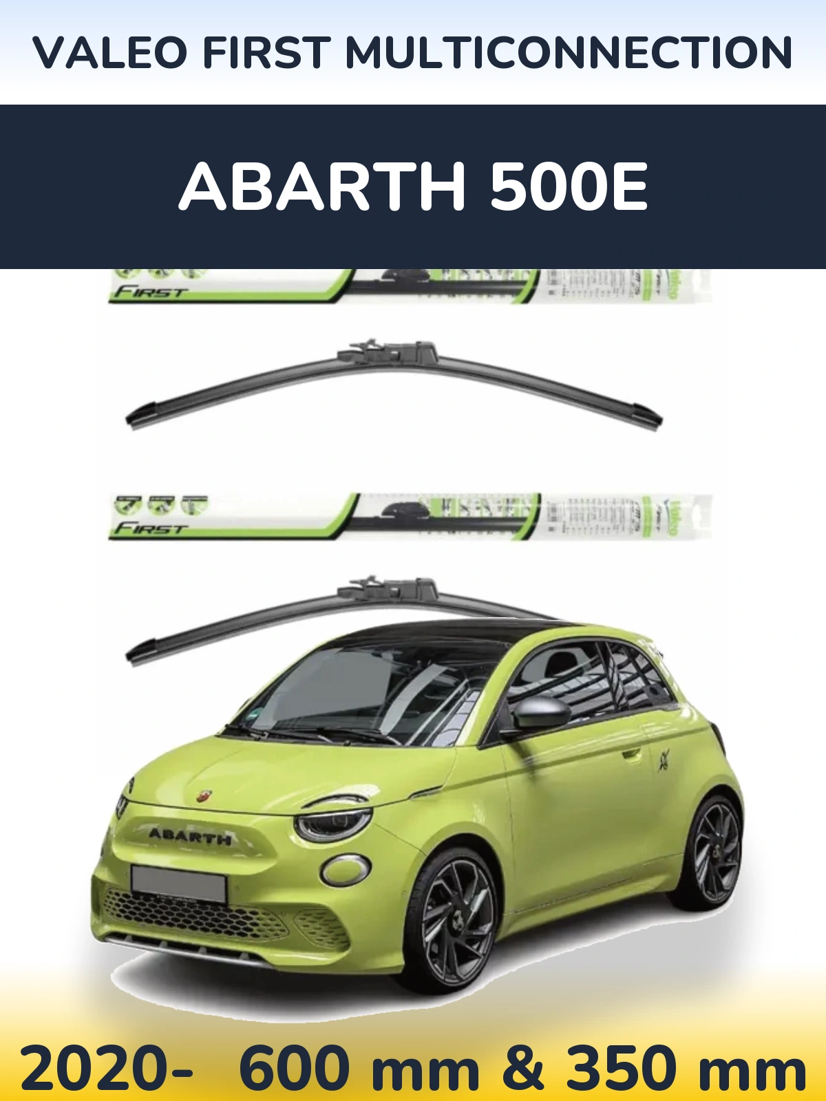 Комплект передніх щіток Valeo First MultiConnection 600 & 350 мм для Abarth 500e 2020-2026