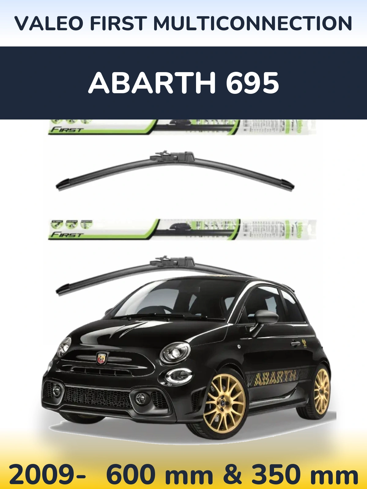 Комплект передніх щіток Valeo First MultiConnection 600 & 350 мм для Abarth 695 2009-2026