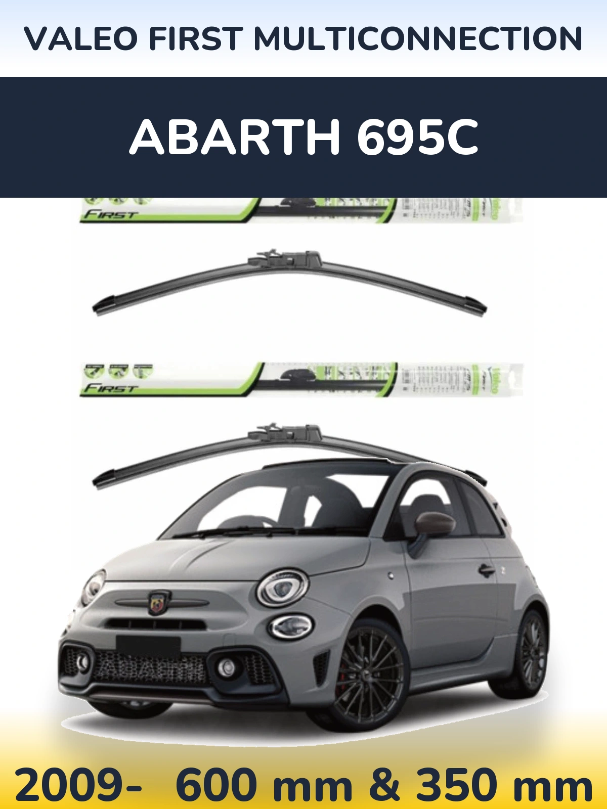 Komplet przednich wycieraczek Valeo First MultiConnection 600 & 350 mm do Abarth 695C 2009-2026