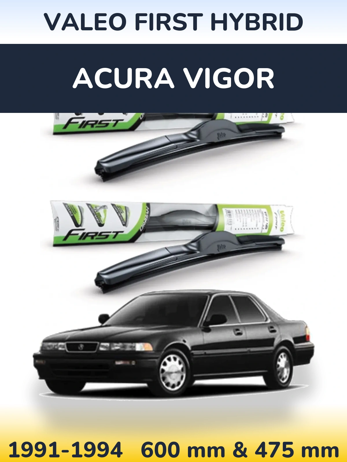 Front wiper blade set Valeo First Hybrid 600 & 475 mm for Acura Vigor 1991-1994