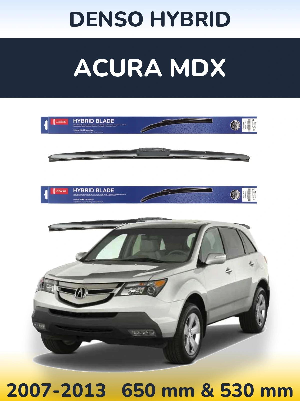 Front wiper blade set Denso Hybrid 650 & 530 mm for Acura MDX 2007-2013