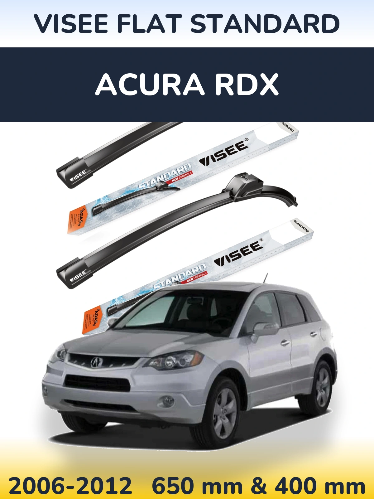 Komplet przednich wycieraczek VISEE FLAT STANDARD 650 & 400 mm do Acura RDX 2006-2012