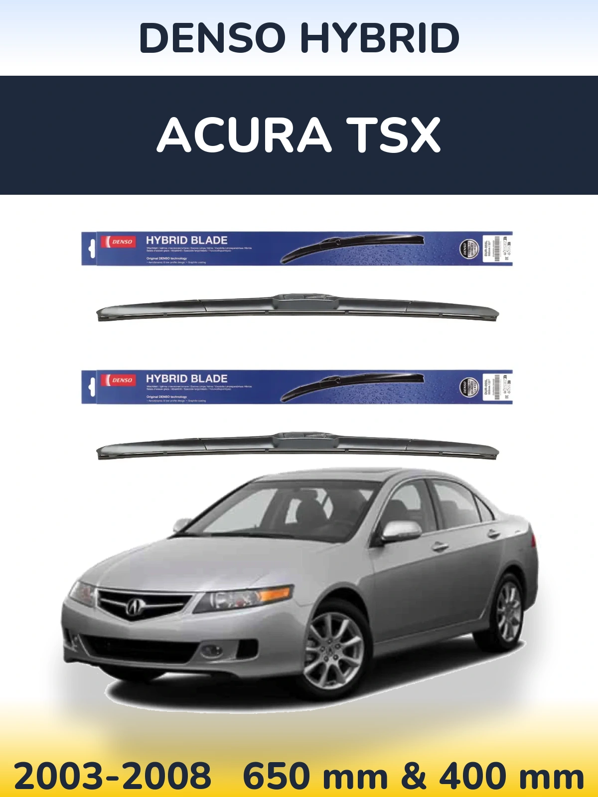 Komplet przednich wycieraczek Denso Hybrid 650 & 400 mm do Acura TSX 2003-2008