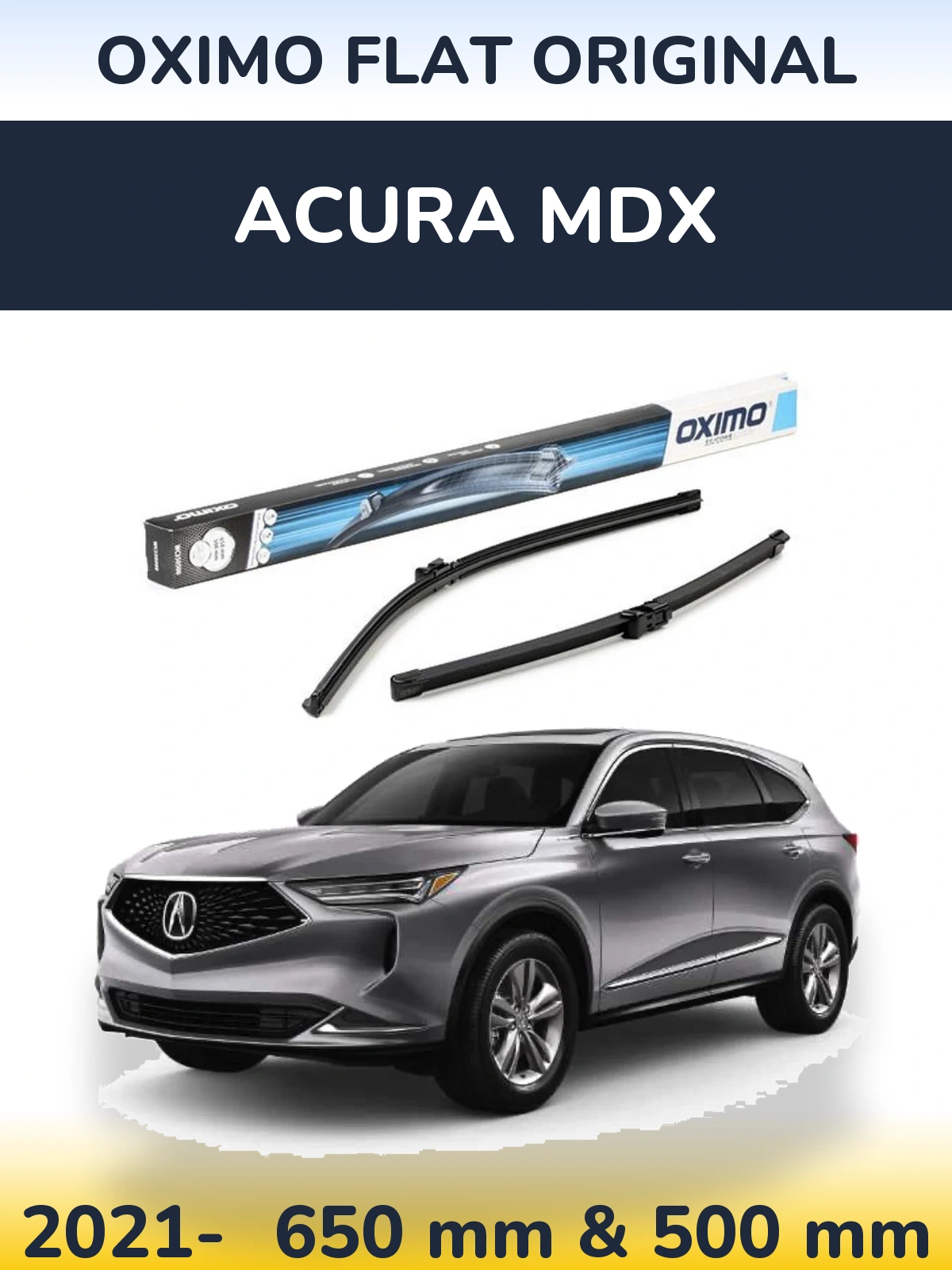 Front wiper blade set Oximo Flat Original 650 & 500 mm for Acura MDX 2021-2026