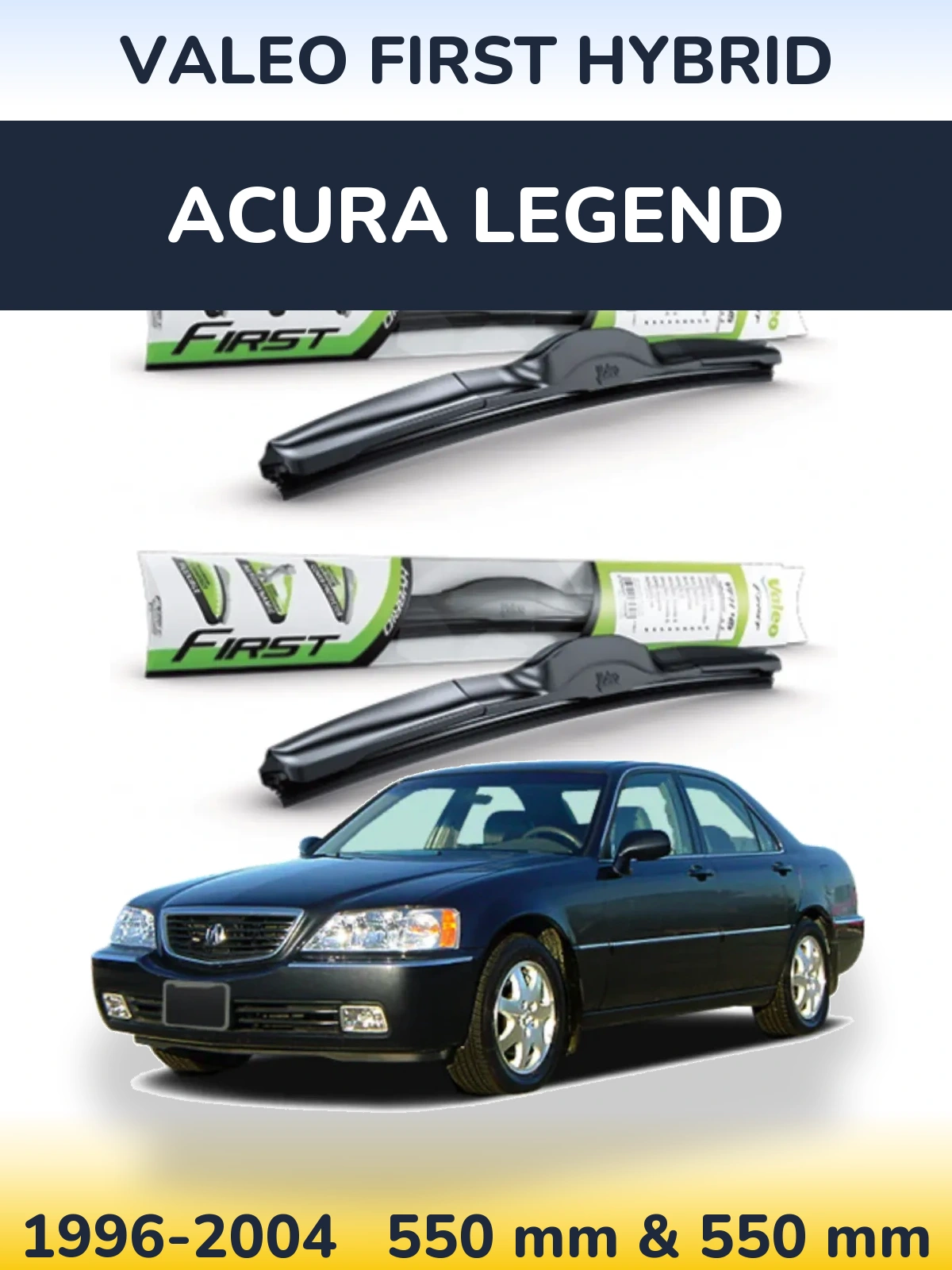 Комплект передніх щіток Valeo First Hybrid 550 & 550 мм для Acura Legend 1996-2004