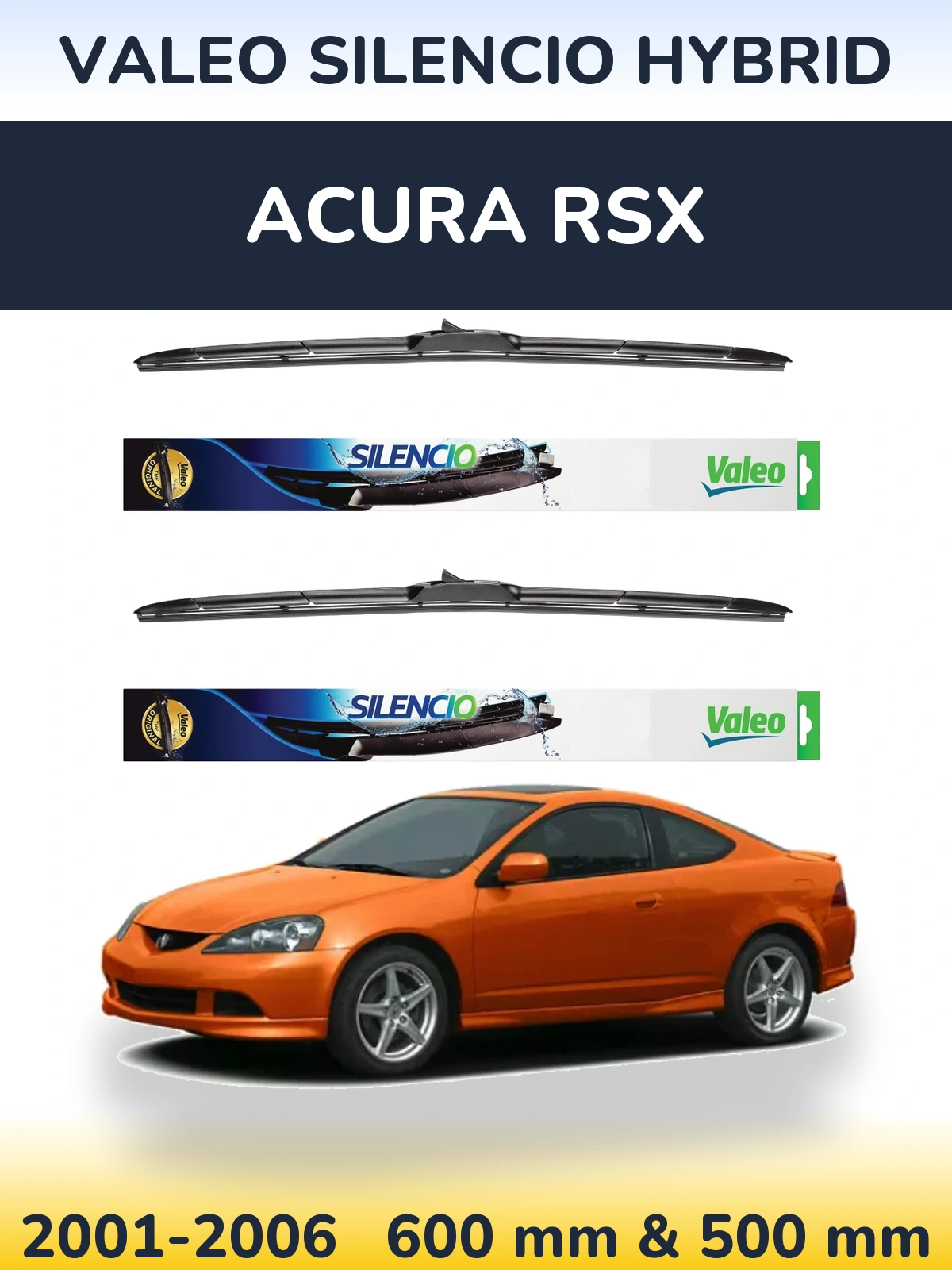Комплект передніх щіток Valeo Silencio Hybrid 600 & 500 мм для Acura RSX 2001-2006