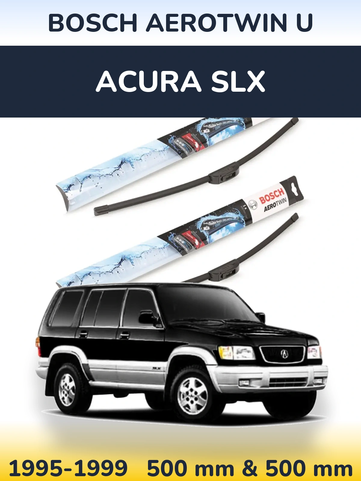 Комплект передніх щіток BOSCH AeroTwin U 500 & 500 мм для Acura SLX 1995-1999