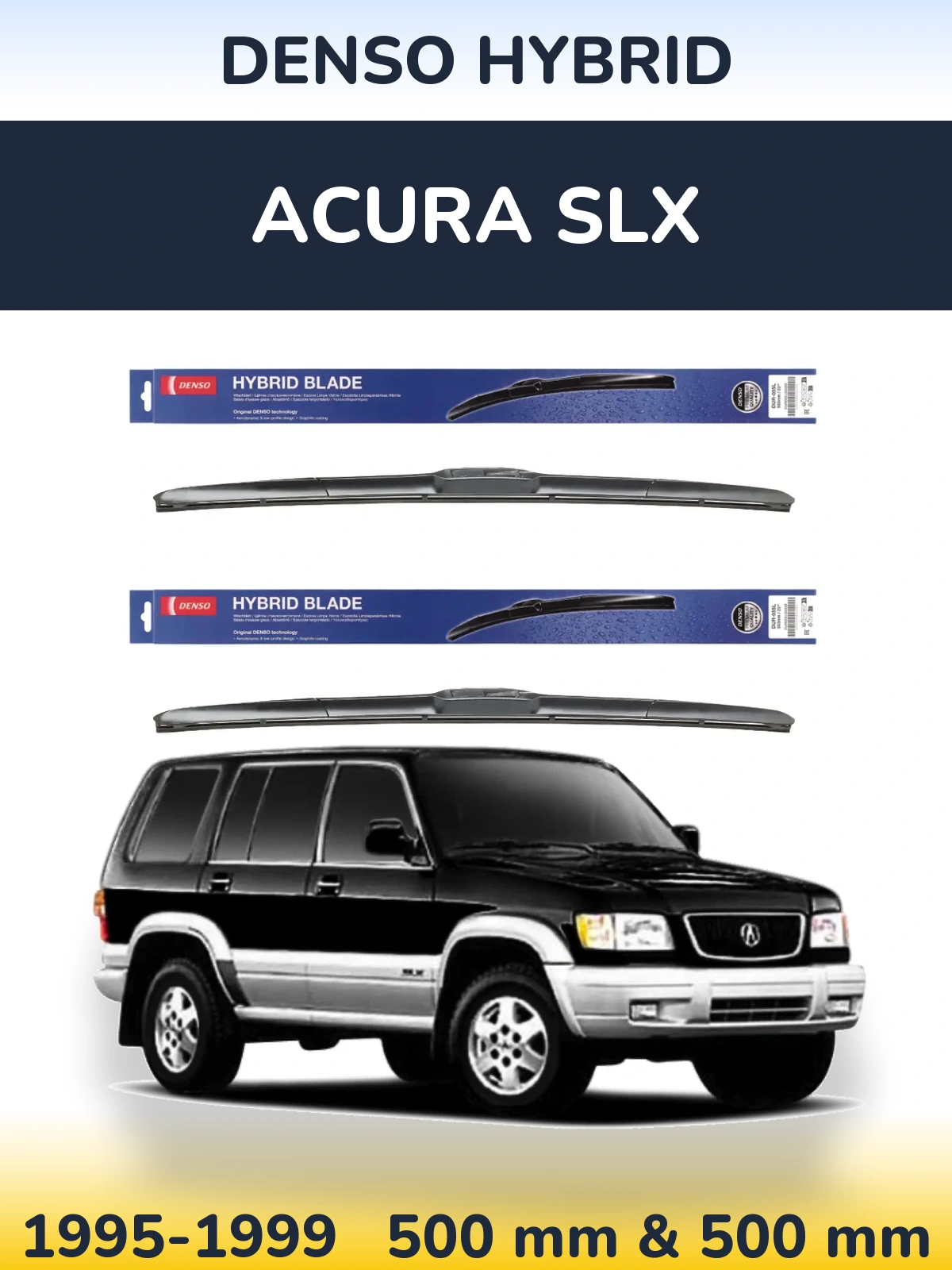 Komplet przednich wycieraczek Denso Hybrid 500 & 500 mm do Acura SLX 1995-1999