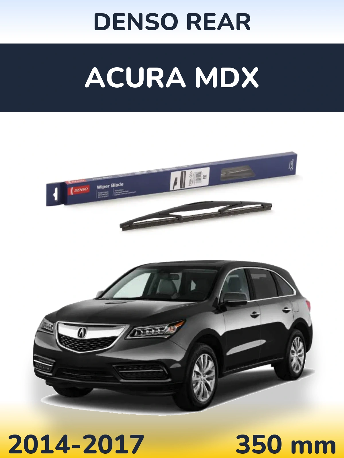 Задня щітка Denso Rear 350 мм для Acura MDX 2014-2017