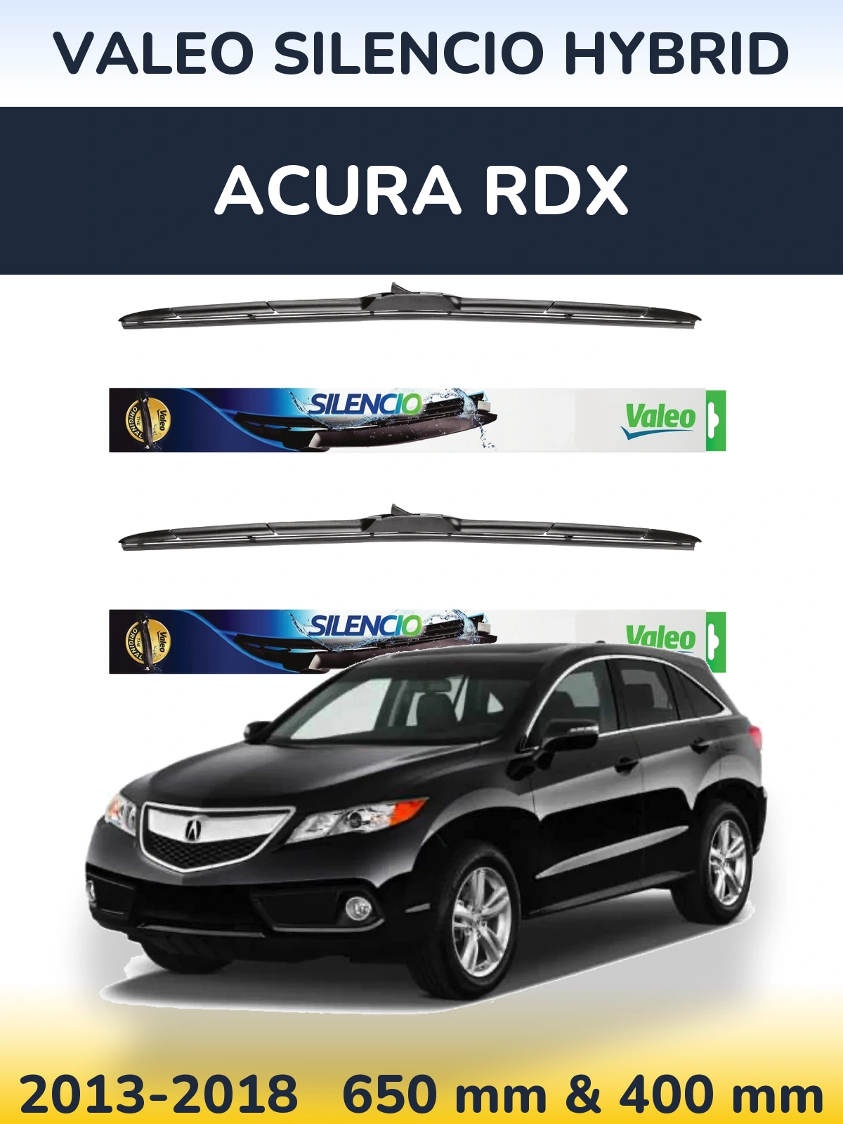 Front wiper blade set Valeo Silencio Hybrid 650 & 400 mm for Acura RDX 2013-2018