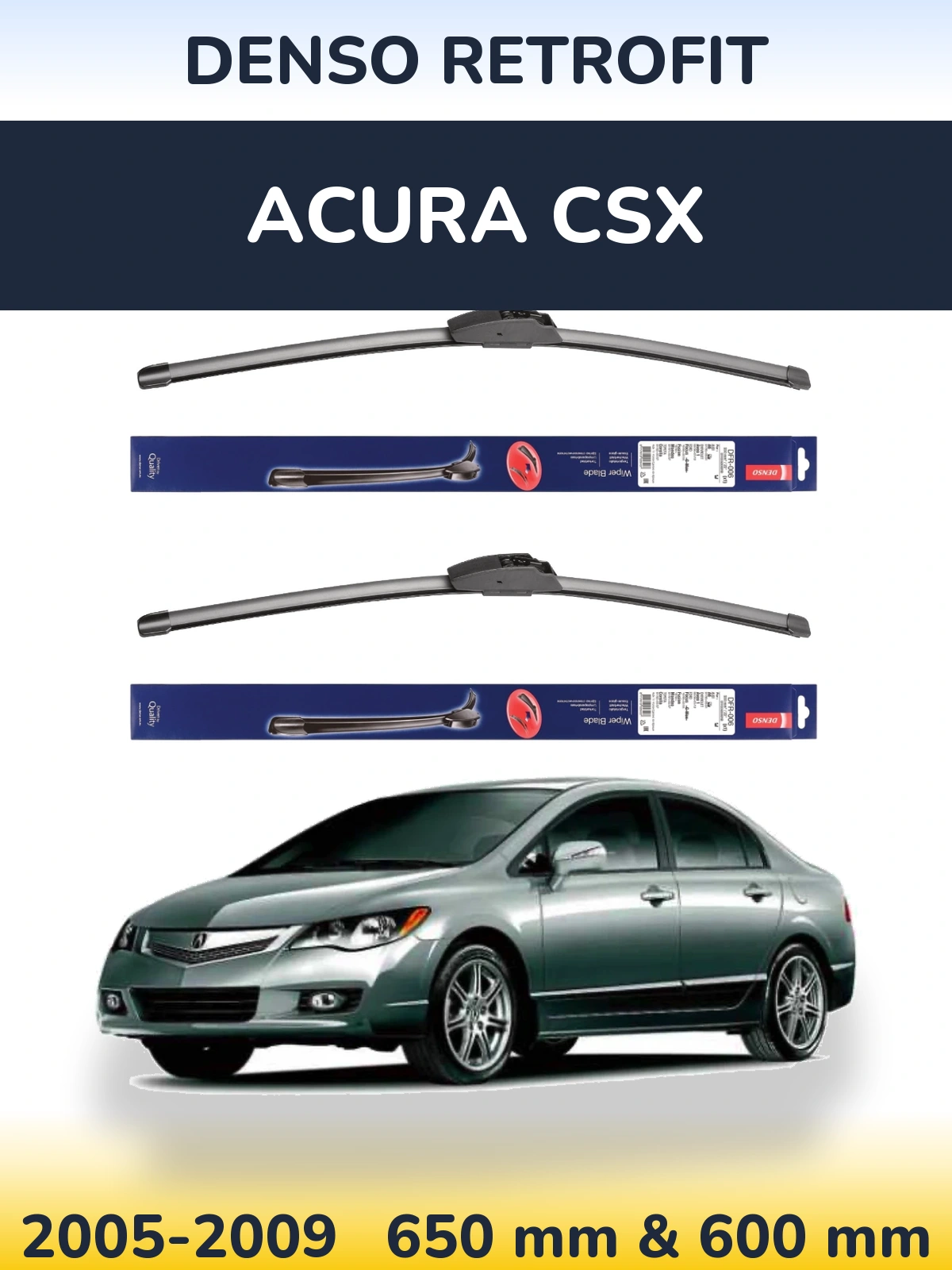 Komplet przednich wycieraczek Denso Retrofit 650 & 600 mm do Acura CSX 2005-2009