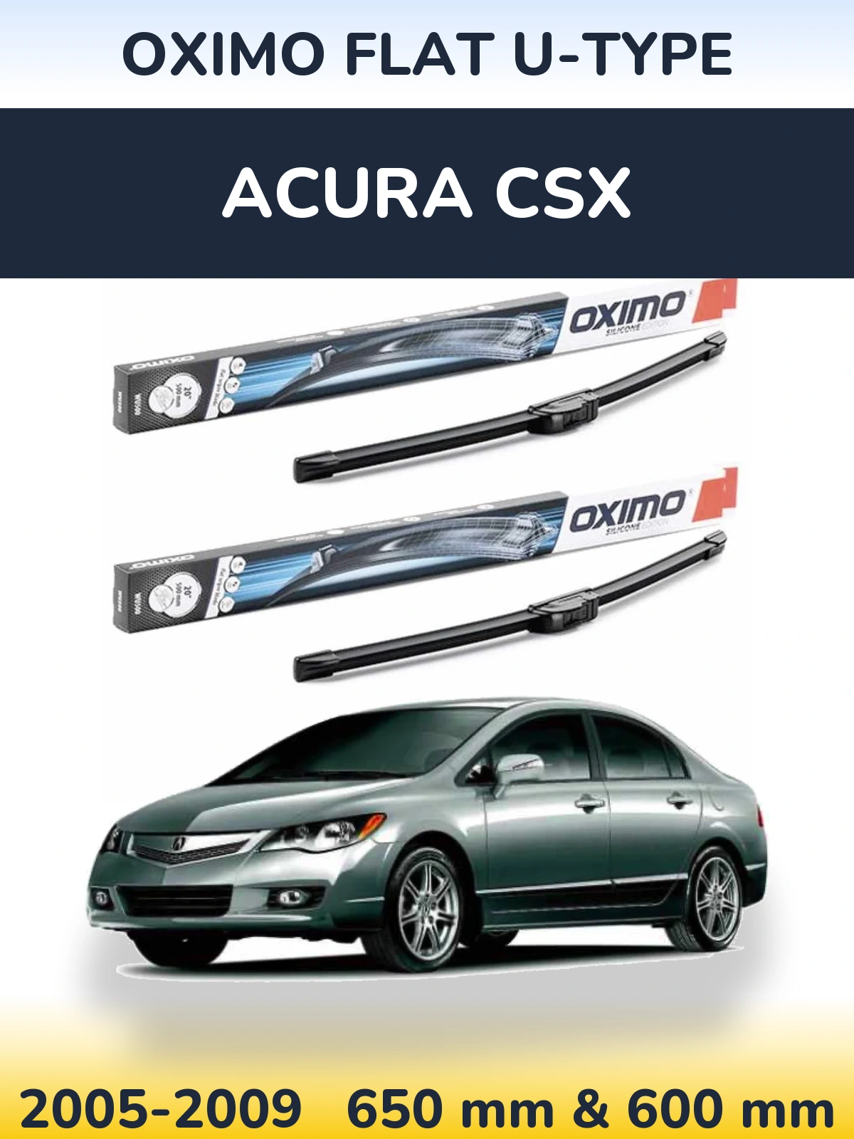 Komplet przednich wycieraczek Oximo Flat U-type 650 & 600 mm do Acura CSX 2005-2009