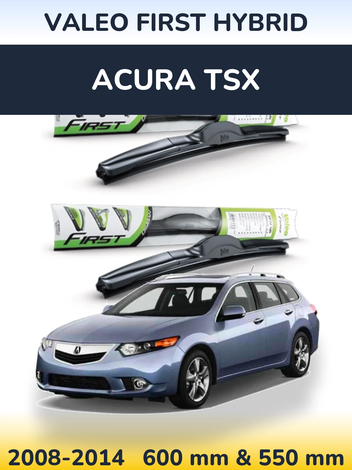 Комплект передніх щіток Valeo First Hybrid 600 & 550 мм для Acura TSX 2008-2014