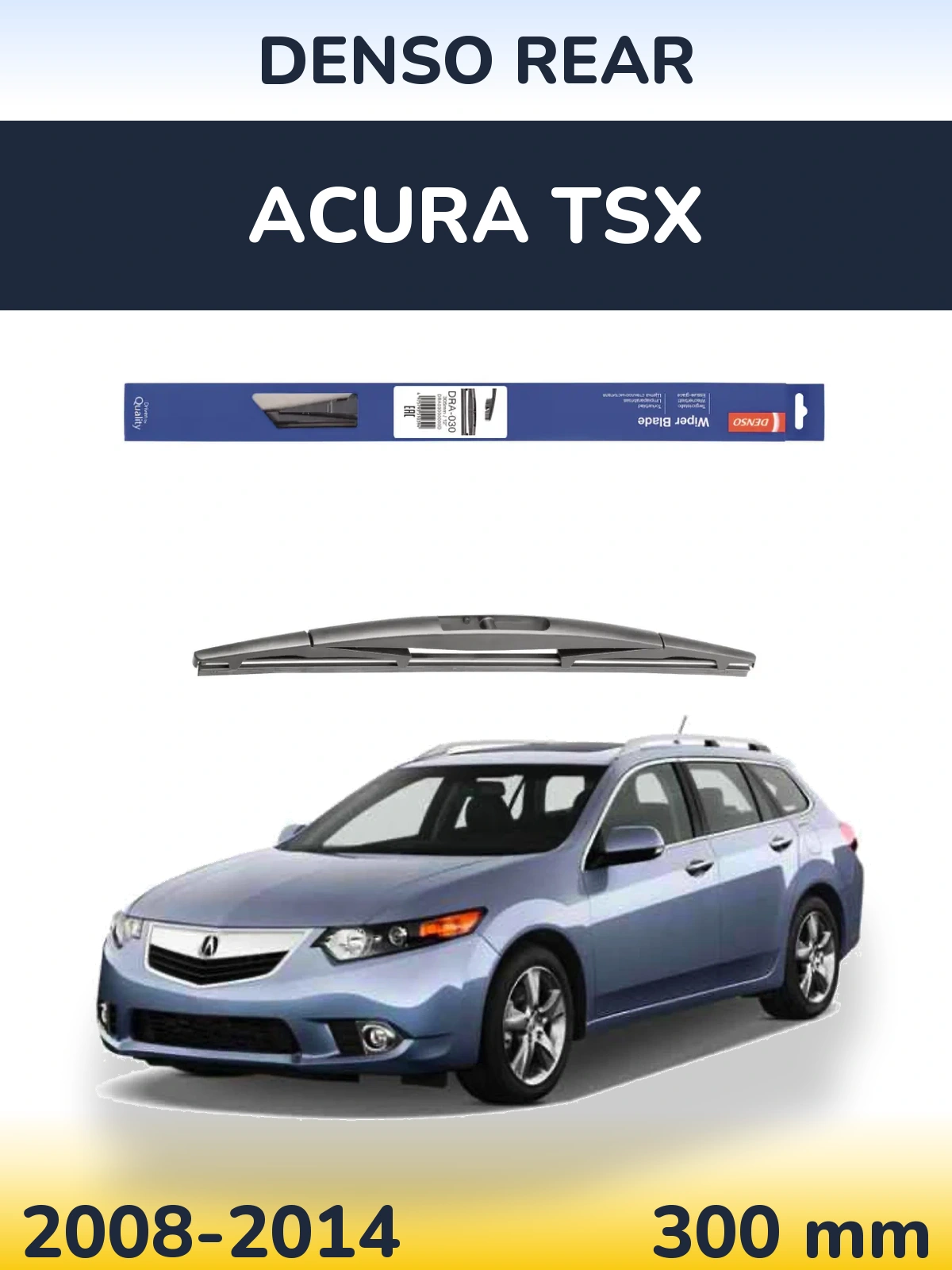 Tylna wycieraczka Denso Rear 300 mm do Acura TSX 2008-2014