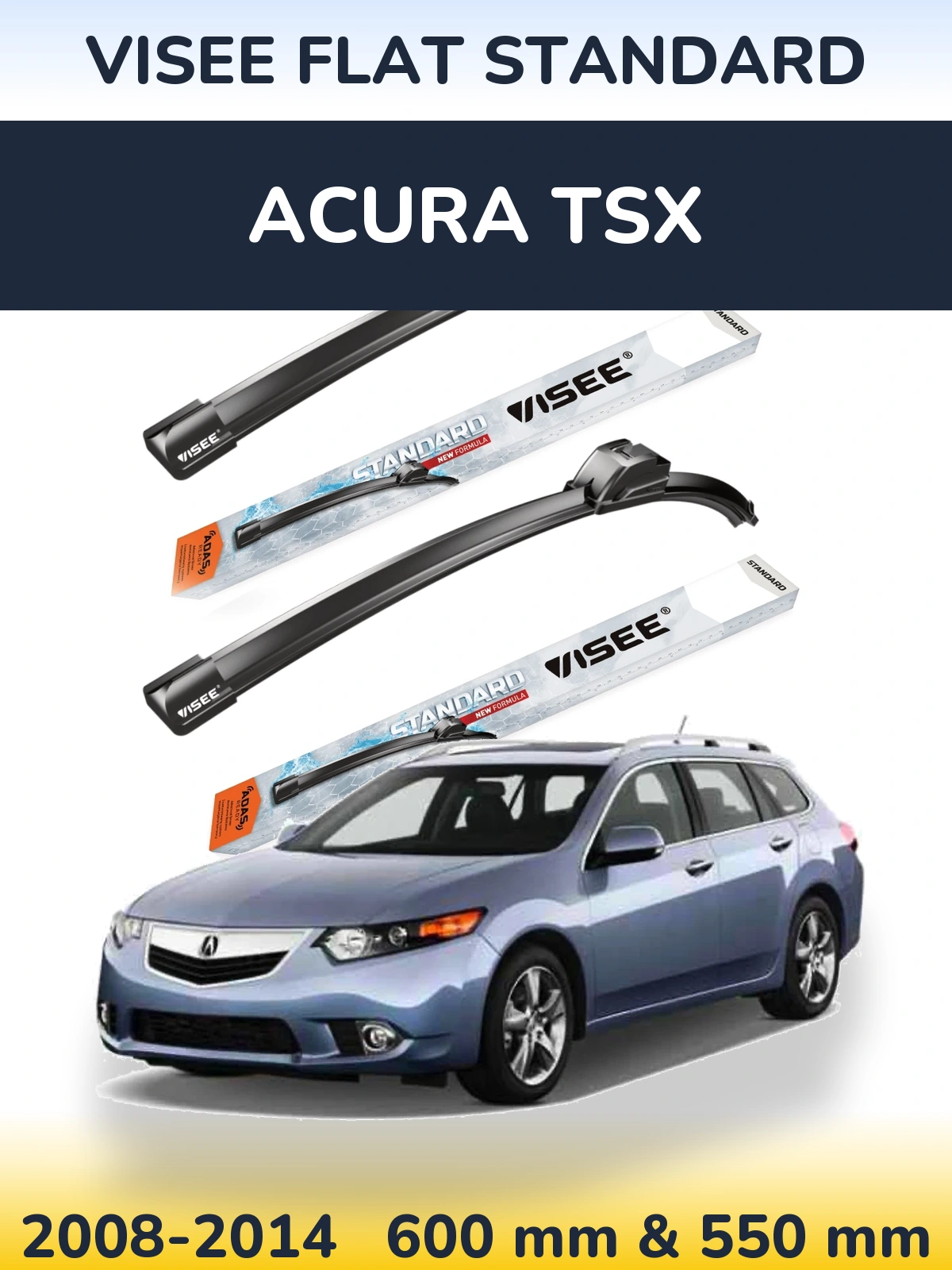 Komplet przednich wycieraczek VISEE FLAT STANDARD 600 & 550 mm do Acura TSX 2008-2014