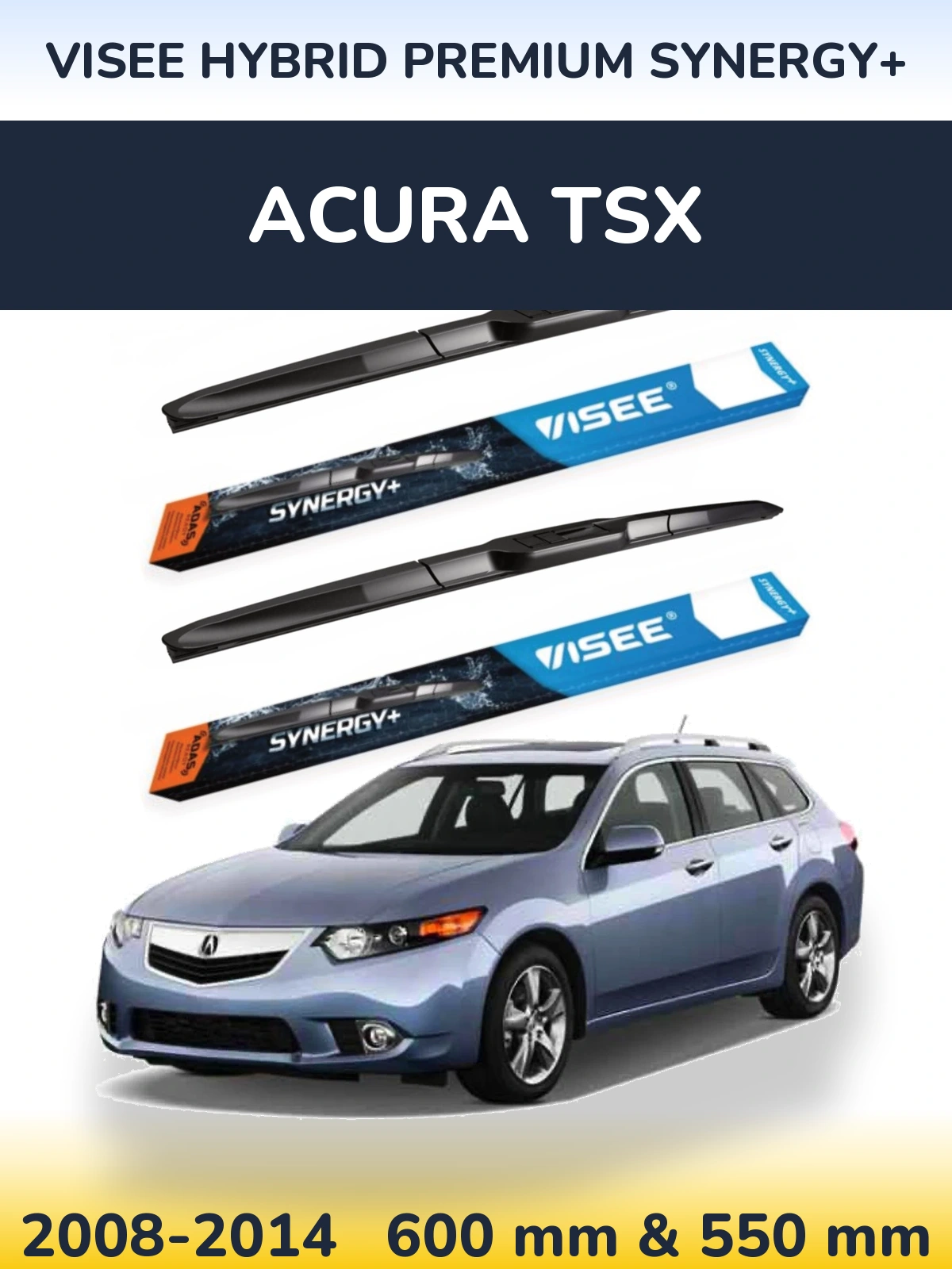Front wiper blade set VISEE HYBRID PREMIUM SYNERGY+ 600 & 550 mm for Acura TSX 2008-2014
