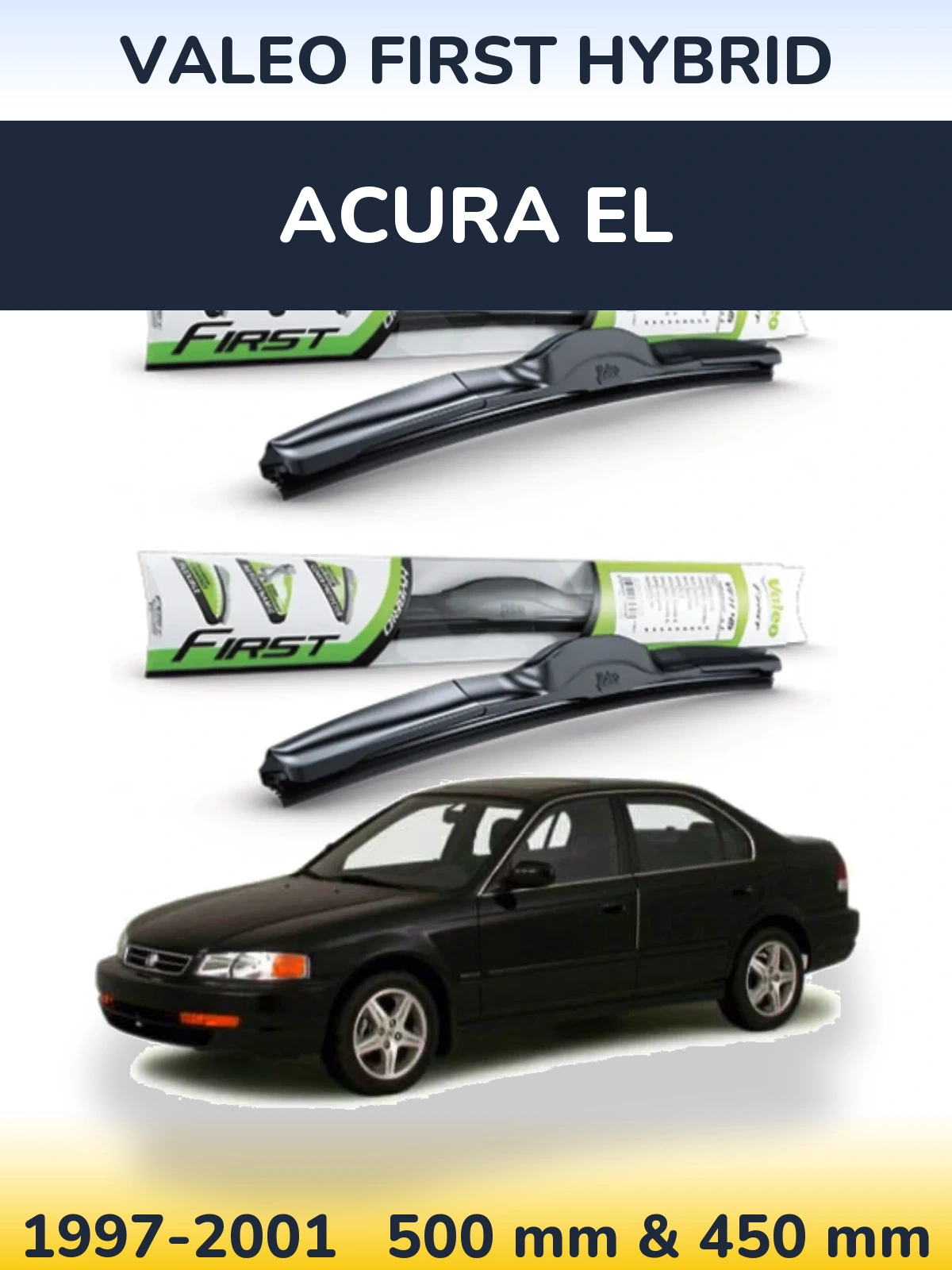 Комплект передніх щіток Valeo First Hybrid 500 & 450 мм для Acura EL 1997-2001
