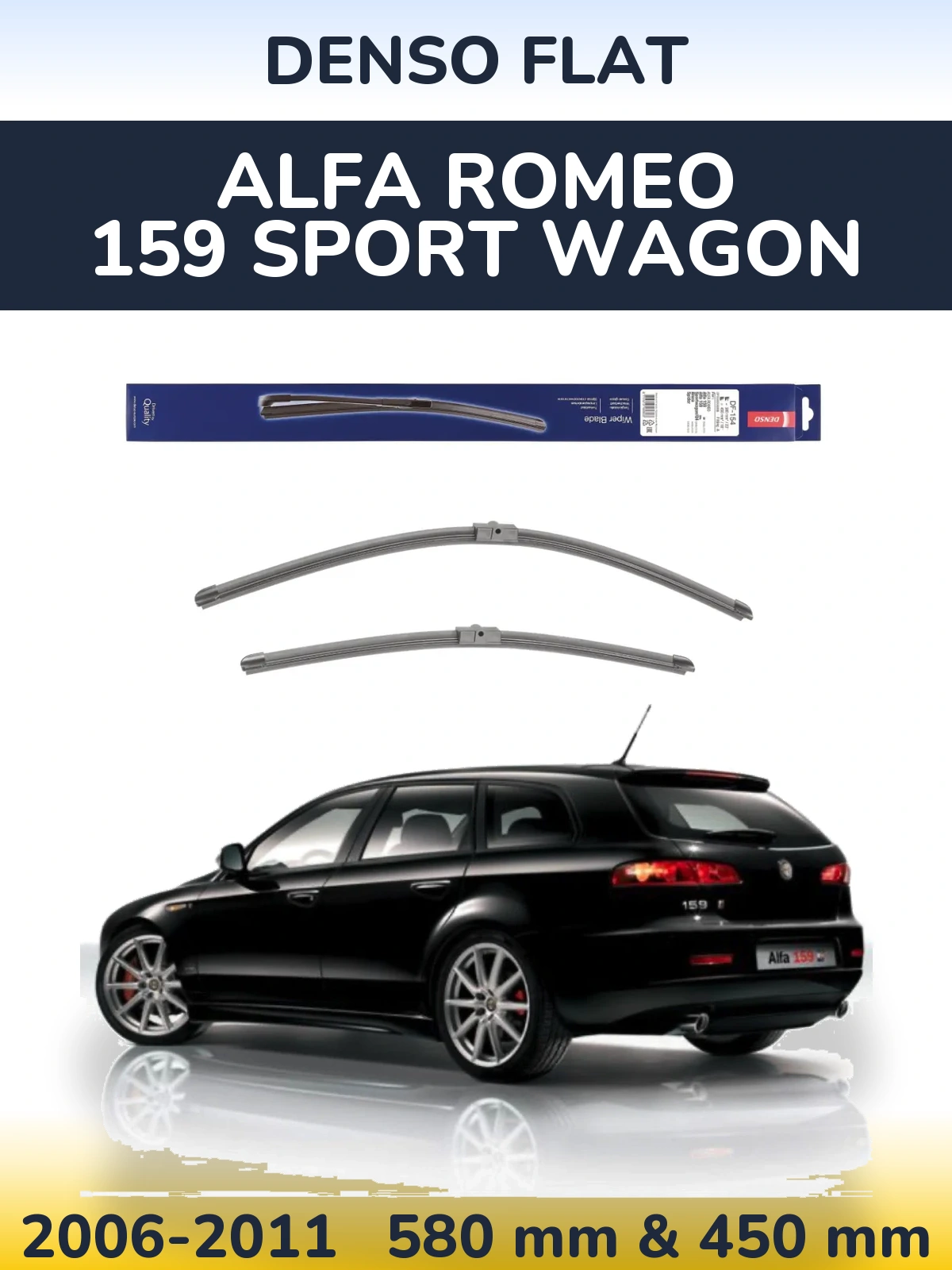 Komplet przednich wycieraczek Denso Flat 580 & 450 mm do Alfa Romeo 159 Sport Wagon 2006-2011