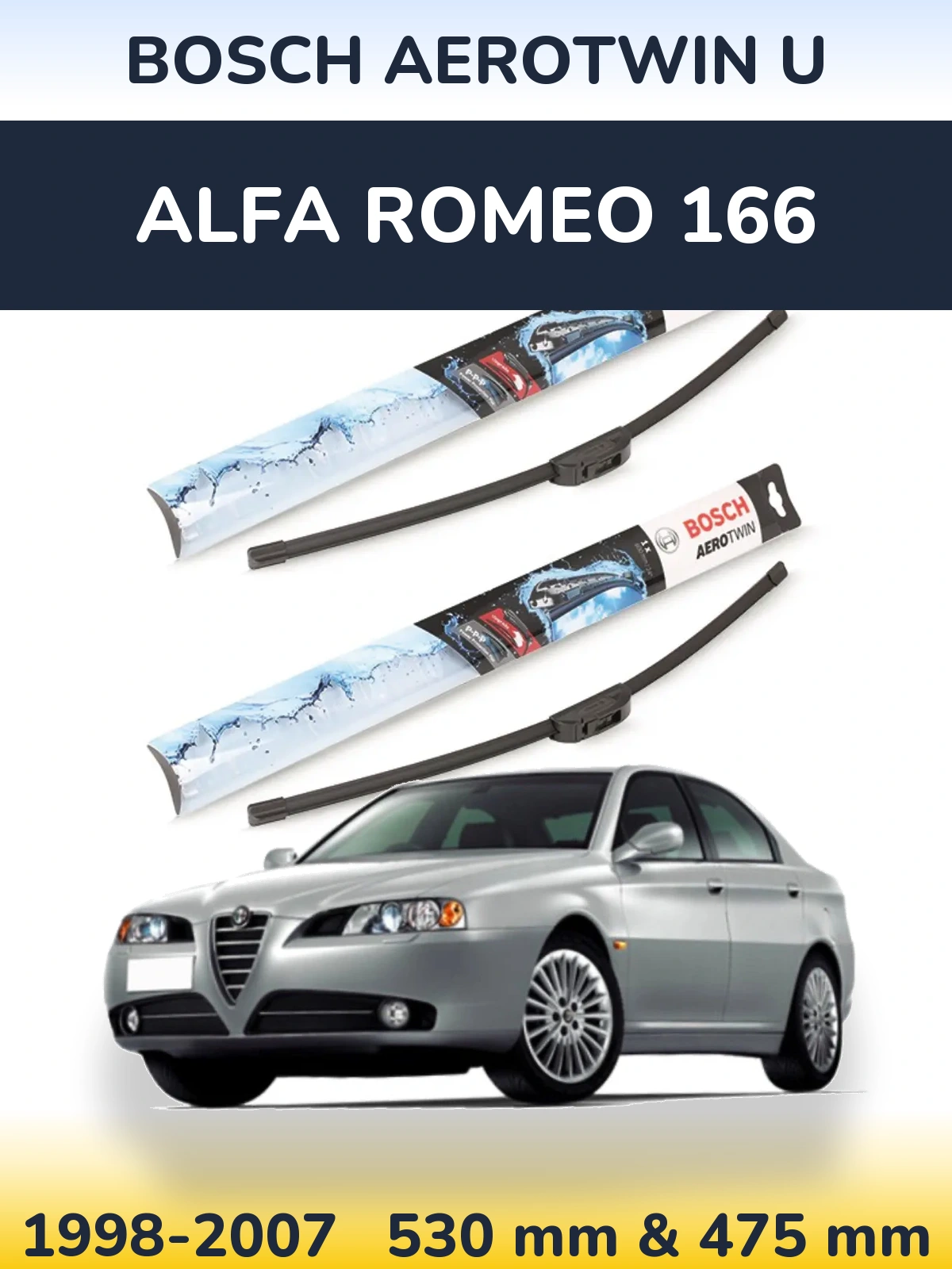 Front wiper blade set BOSCH AeroTwin U 530 & 475 mm for Alfa Romeo 166 1998-2007