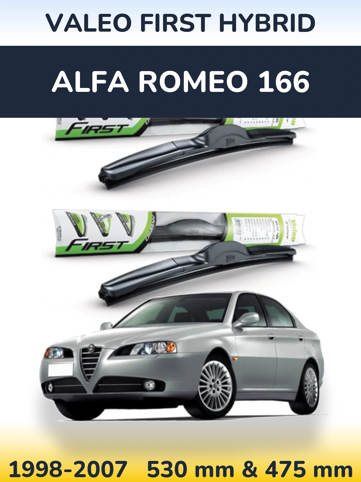 Комплект передних дворников Valeo First Hybrid 530 & 475 мм для Alfa Romeo 166 1998-2007