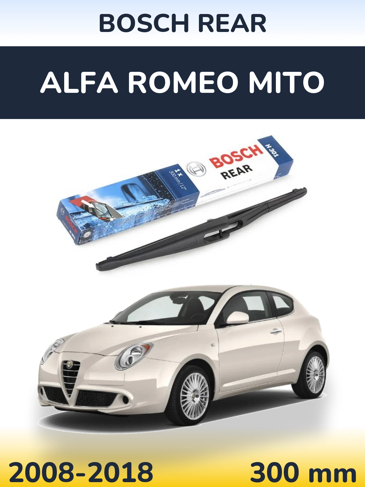 Задня щітка BOSCH Rear 300 мм для Alfa Romeo MiTo 2008-2018