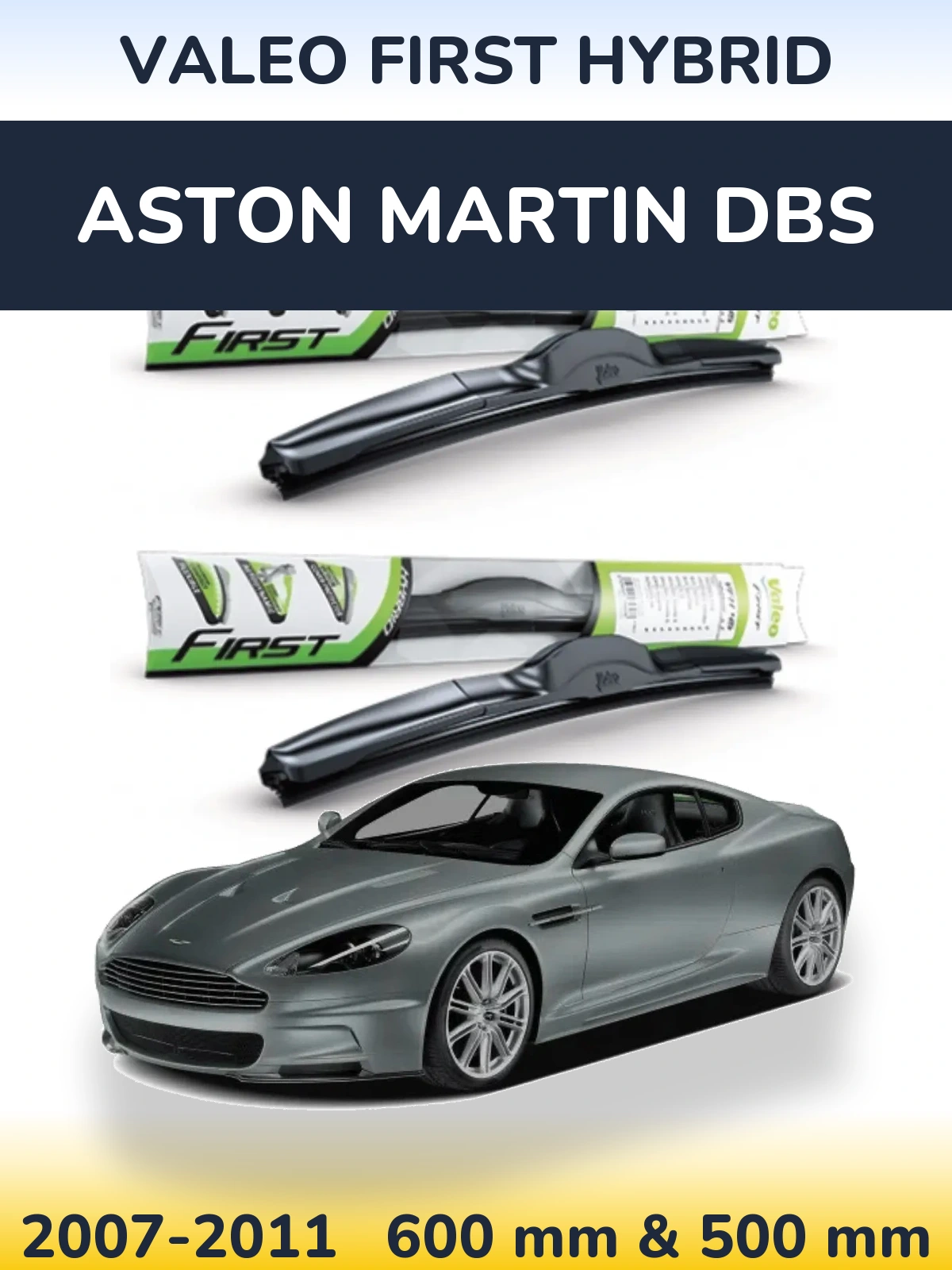 Комплект передних дворников Valeo First Hybrid 600 & 500 мм для Aston Martin DBS 2007-2011