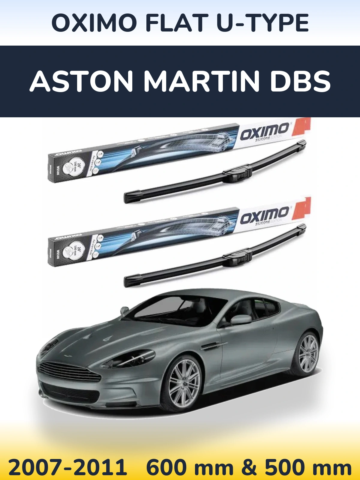 Komplet przednich wycieraczek Oximo Flat U-type 600 & 500 mm do Aston Martin DBS 2007-2011