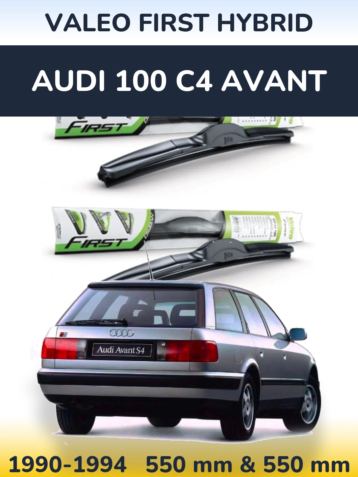 Комплект передніх щіток Valeo First Hybrid 550 & 550 мм для Audi 100 C4 Avant 1990-1994