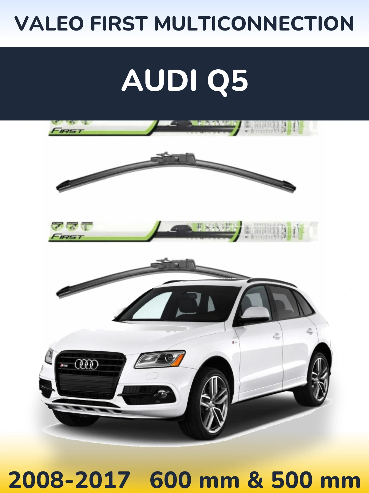 Komplet przednich wycieraczek Valeo First MultiConnection 600 & 500 mm do Audi Q5 2008-2017