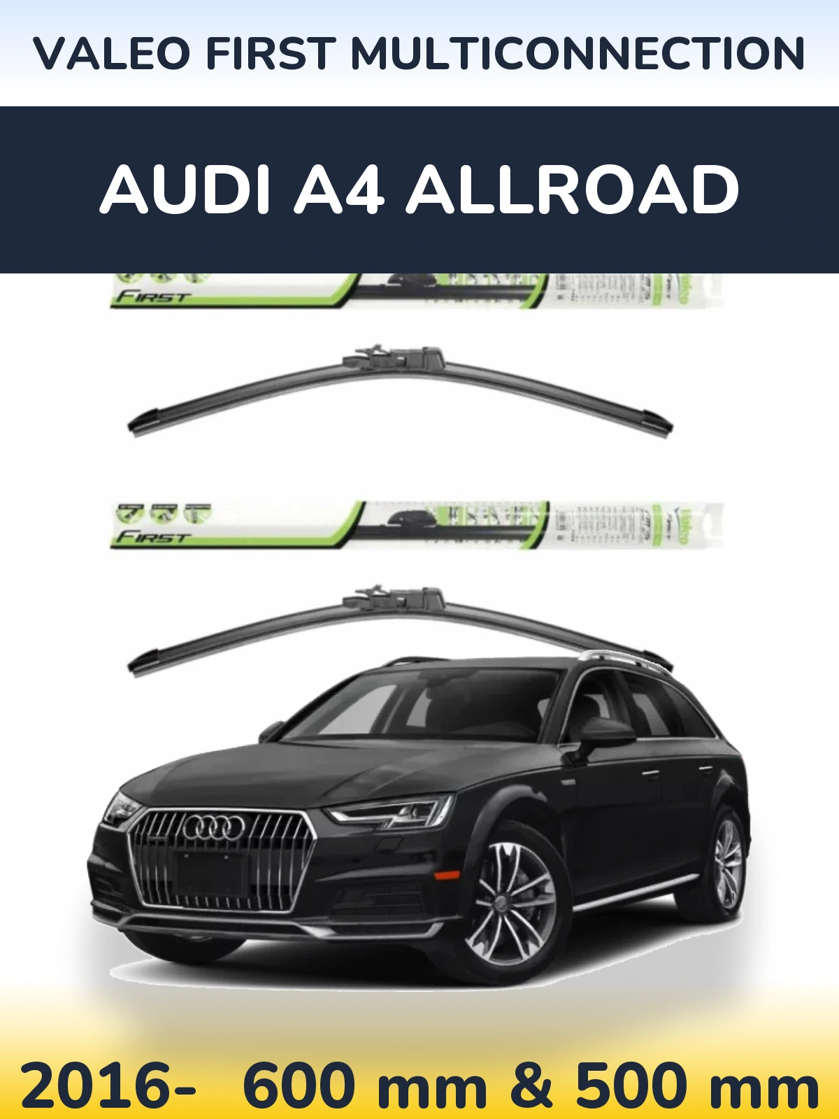 Комплект передніх щіток Valeo First MultiConnection 600 & 500 мм для Audi A4 Allroad 2016-2026