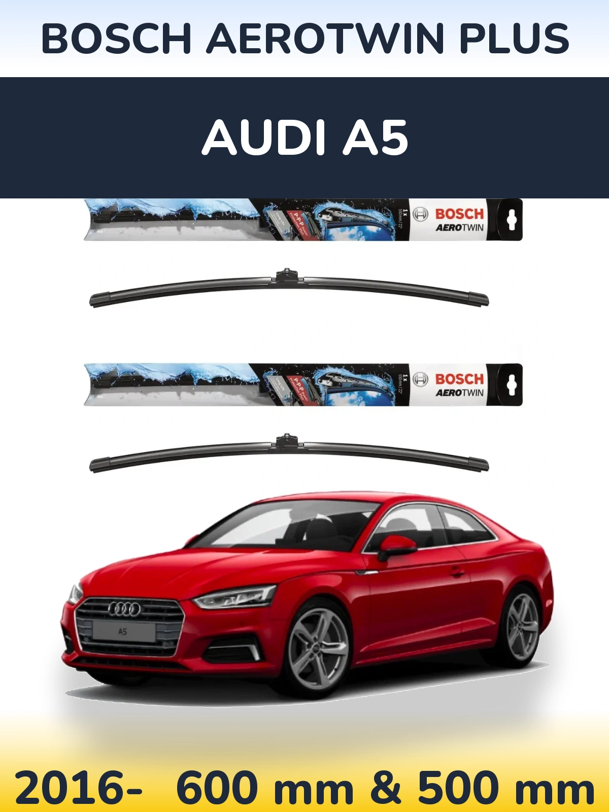 Комплект передних дворников BOSCH AeroTwin Plus 600 & 500 мм для Audi A5 2016-2026