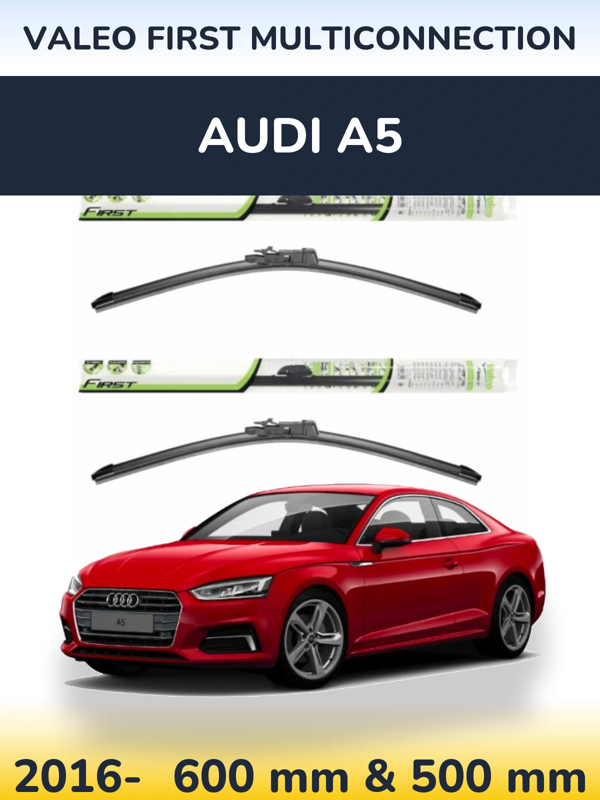 Комплект передніх щіток Valeo First MultiConnection 600 & 500 мм для Audi A5 2016-2026