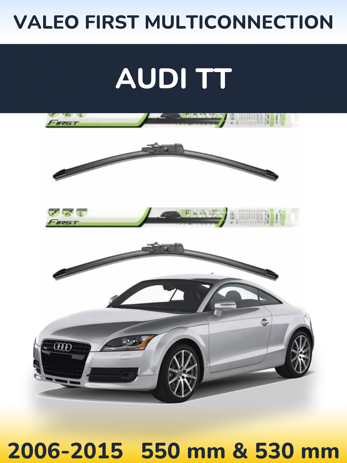Front wiper blade set Valeo First MultiConnection 550 & 530 mm for Audi TT 2006-2015