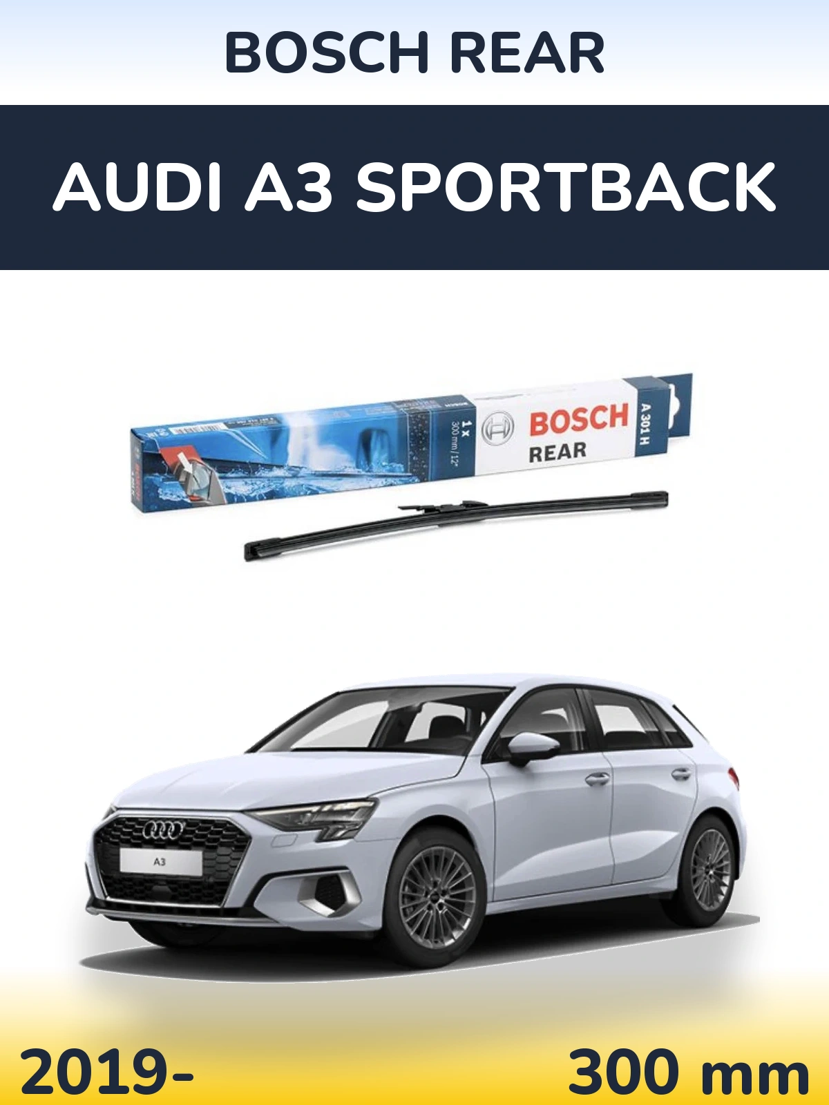 Задний дворник BOSCH Rear 300 мм для Audi A3 Sportback 2019-2026