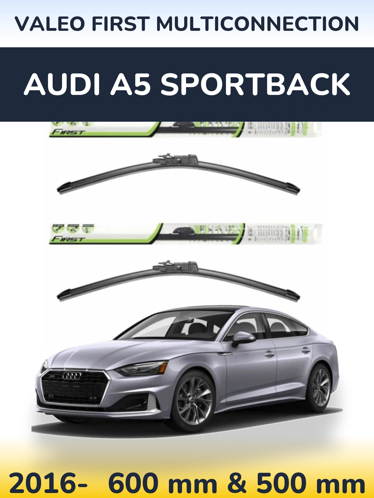 Komplet przednich wycieraczek Valeo First MultiConnection 600 & 500 mm do Audi A5 Sportback 2016-2026