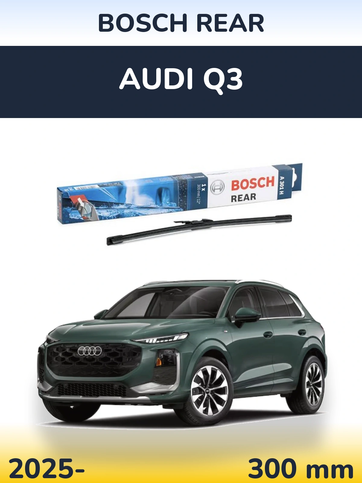 Tylna wycieraczka BOSCH Rear 300 mm do Audi Q3 2025-2026