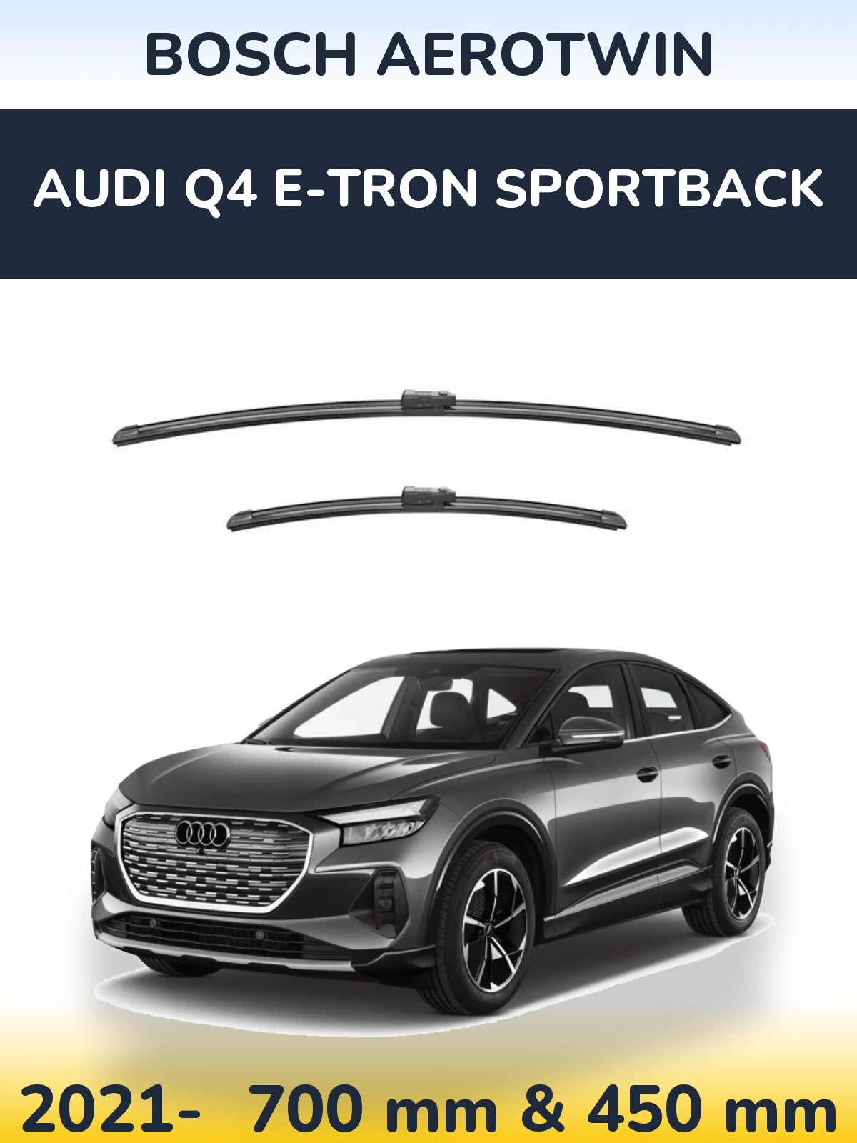 Front wiper blade set BOSCH AeroTwin 700 & 450 mm for Audi Q4 e-tron Sportback 2021-2026