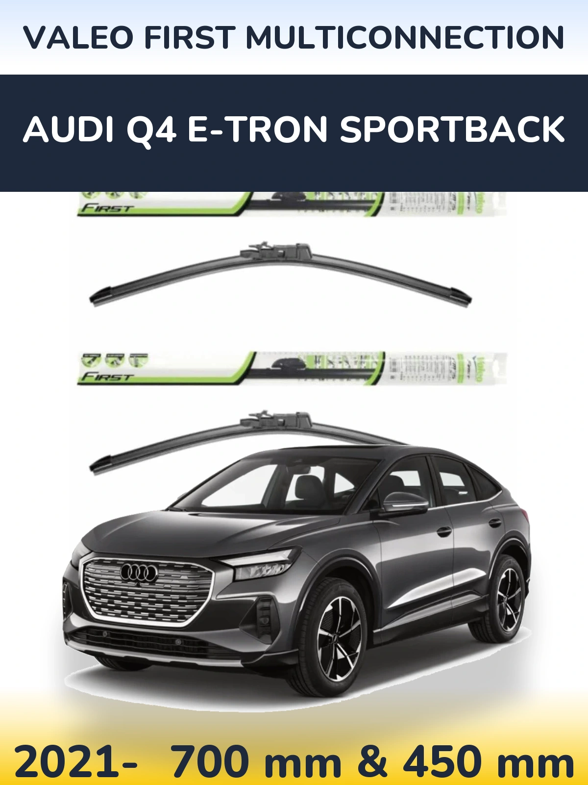 Комплект передних дворников Valeo First MultiConnection 700 & 450 мм для Audi Q4 e-tron Sportback 2021-2026