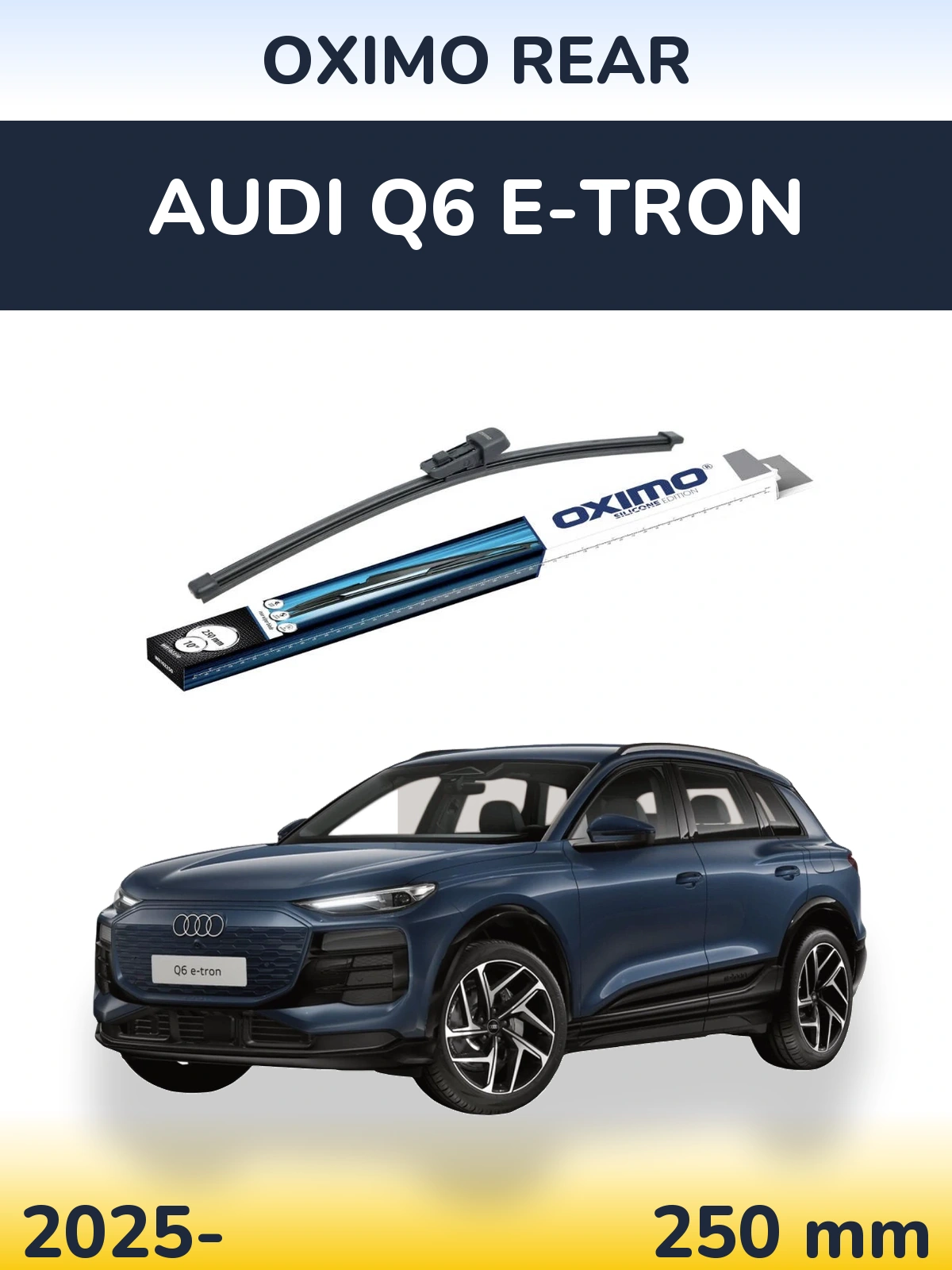 Tylna wycieraczka Oximo Rear 250 mm do Audi Q6 e-tron 2025-2026