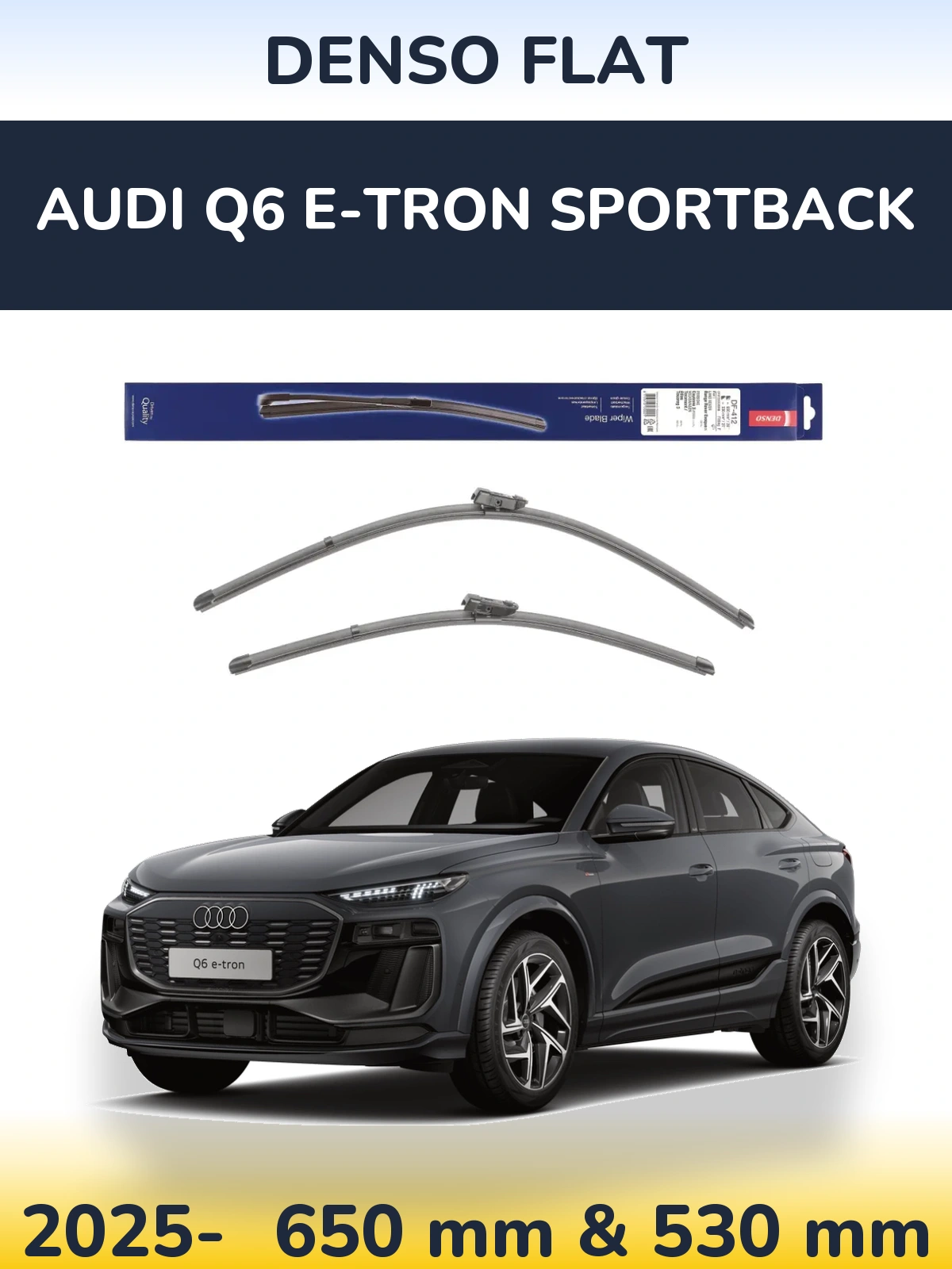 Front wiper blade set Denso Flat 650 & 530 mm for Audi Q6 e-tron Sportback 2025-2026