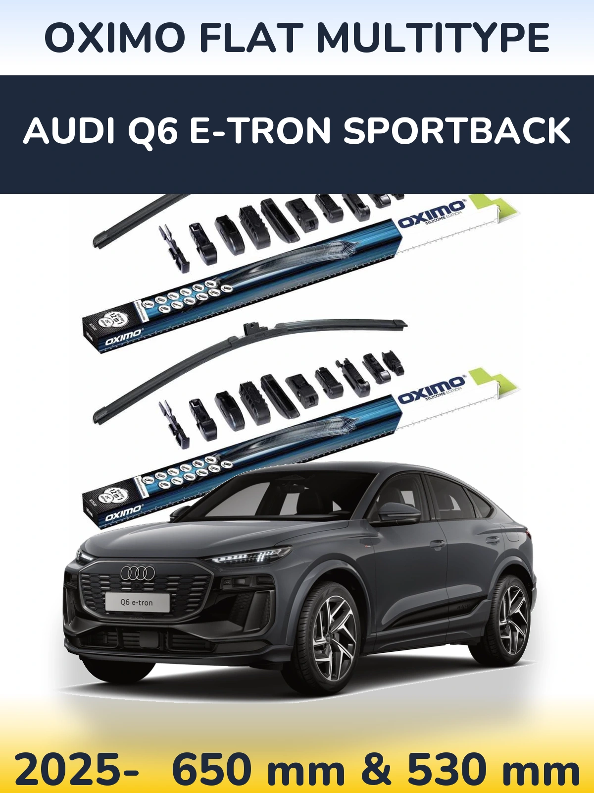 Комплект передніх щіток Oximo Flat MultiТипe 650 & 530 мм для Audi Q6 e-tron Sportback 2025-2026