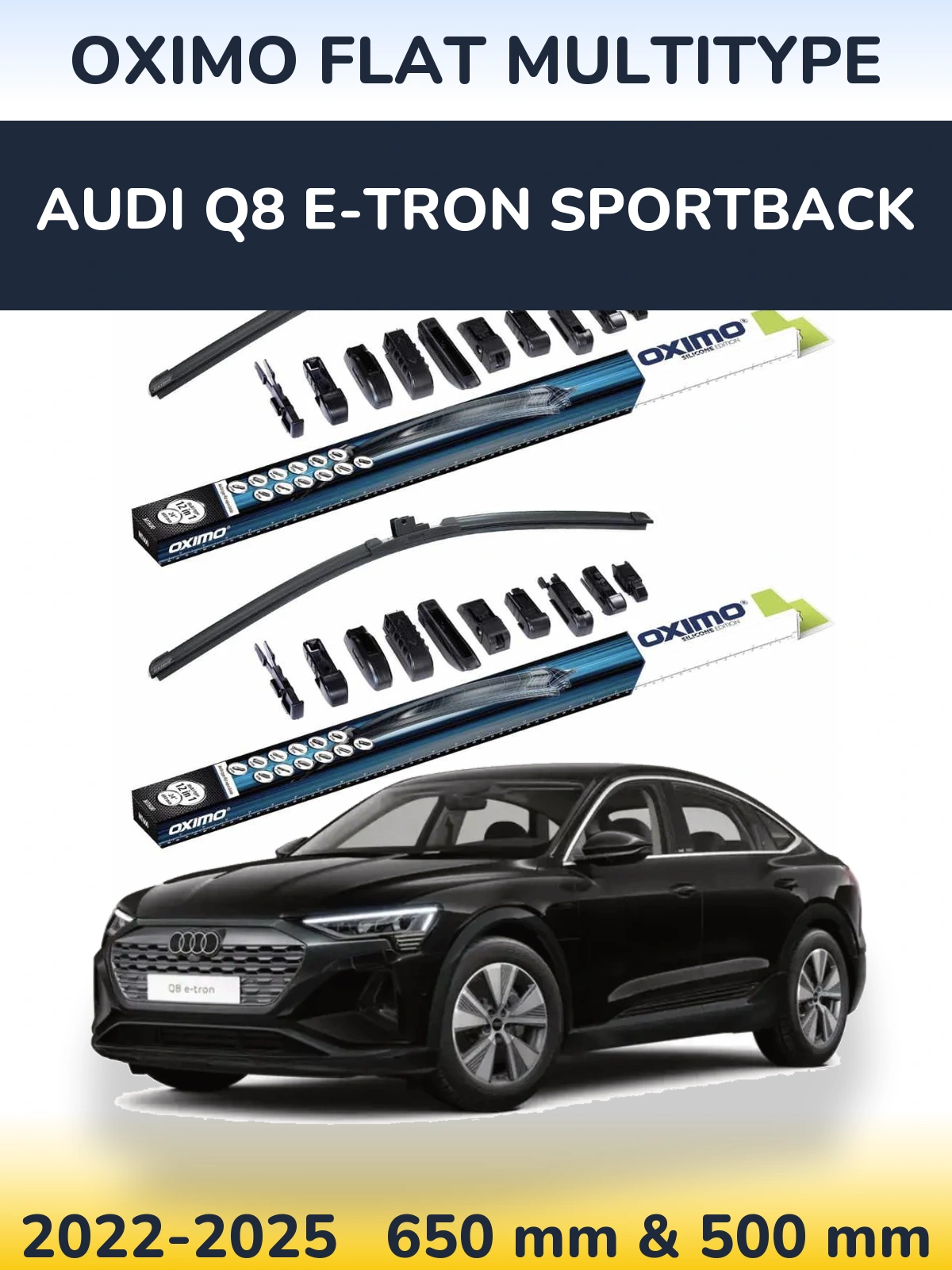 Комплект передніх щіток Oximo Flat MultiТипe 650 & 500 мм для Audi Q8 e-tron Sportback 2022-2025