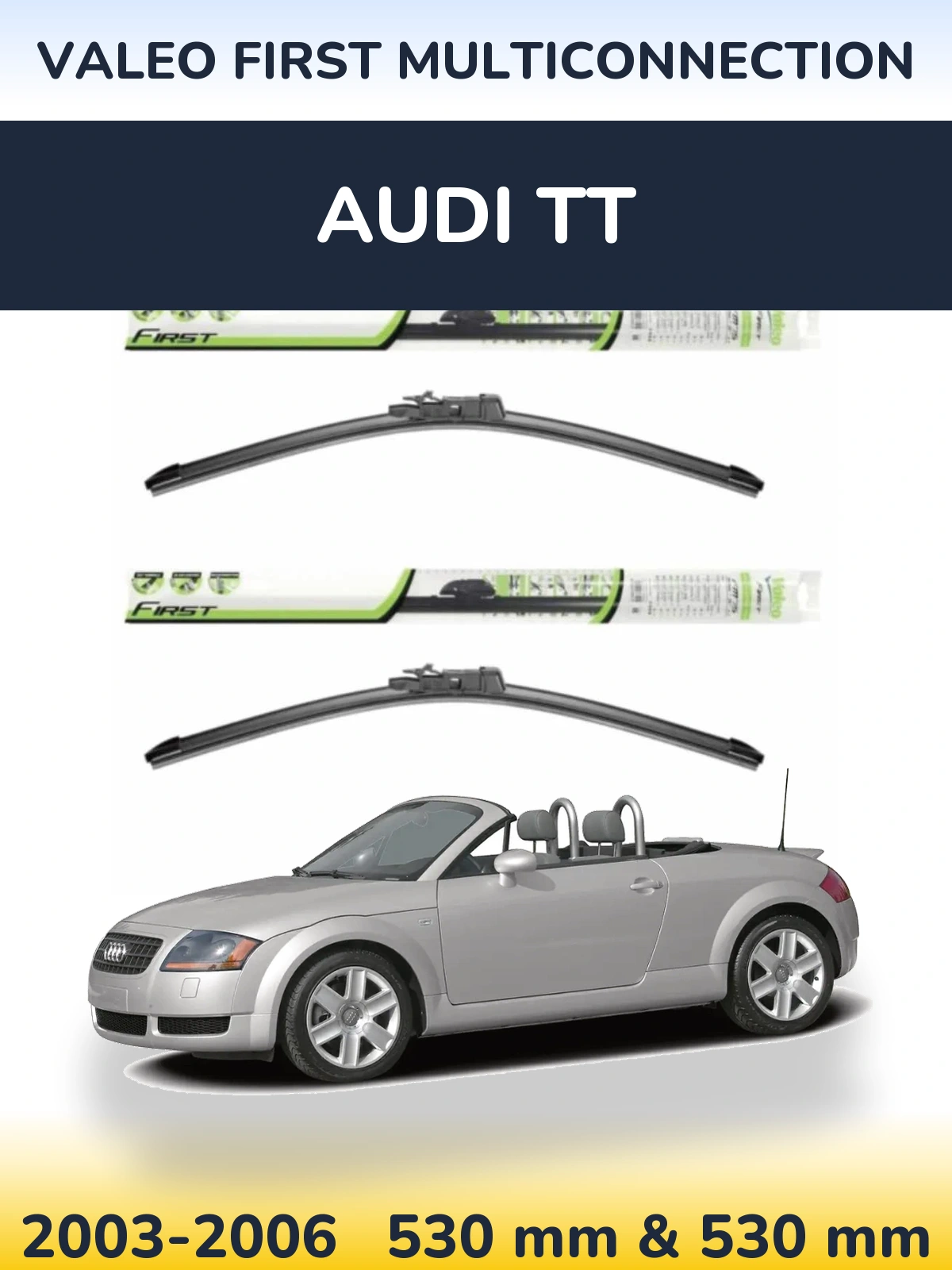 Комплект передних дворников Valeo First MultiConnection 530 & 530 мм для Audi TT 2003-2006