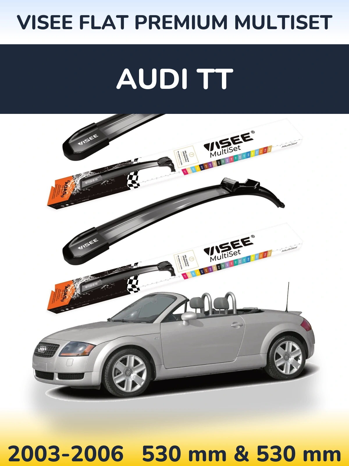 Front wiper blade set VISEE FLAT PREMIUM MultiSet 530 & 530 mm for Audi TT 2003-2006
