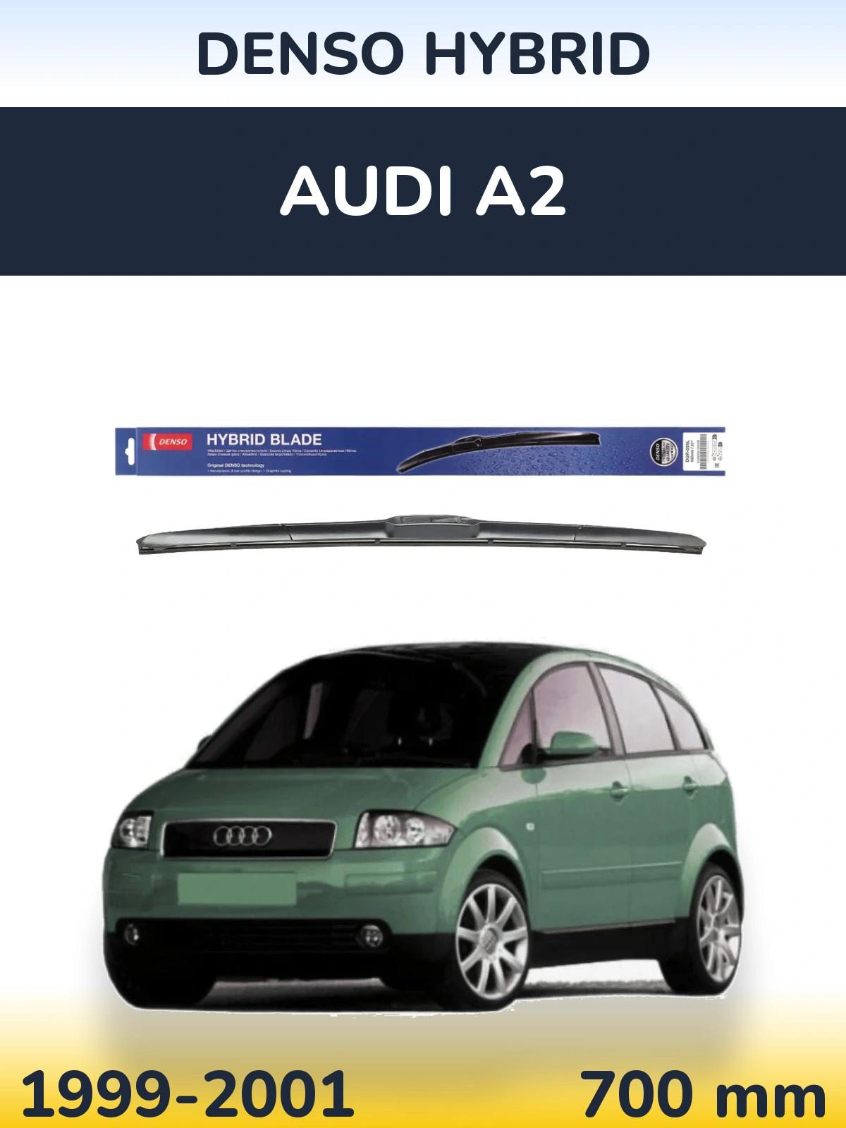 Передня щітка Denso Hybrid 700 мм для Audi A2 1999-2001