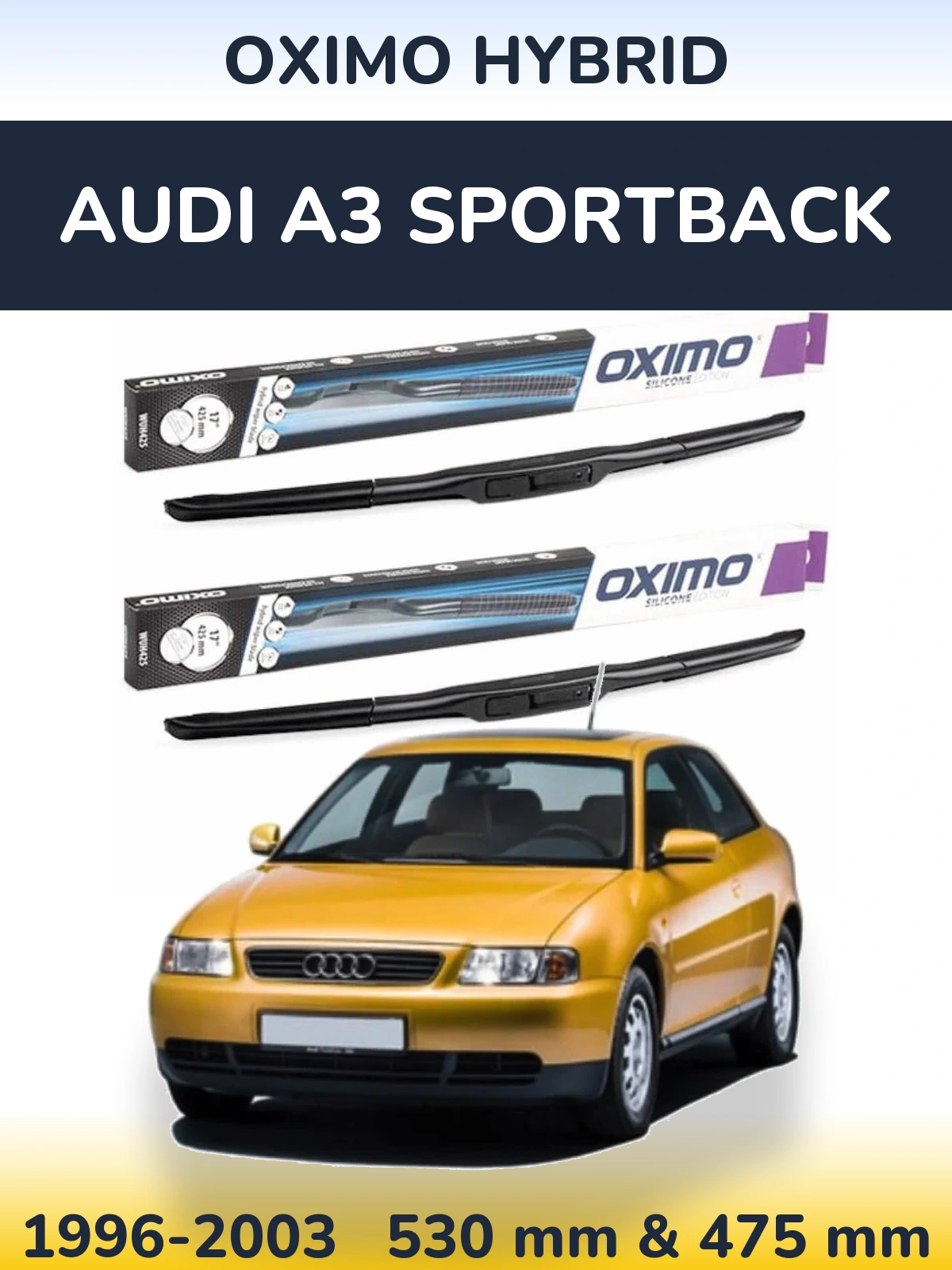 Komplet przednich wycieraczek Oximo Hybrid 530 & 475 mm do Audi A3 Sportback 1996-2003