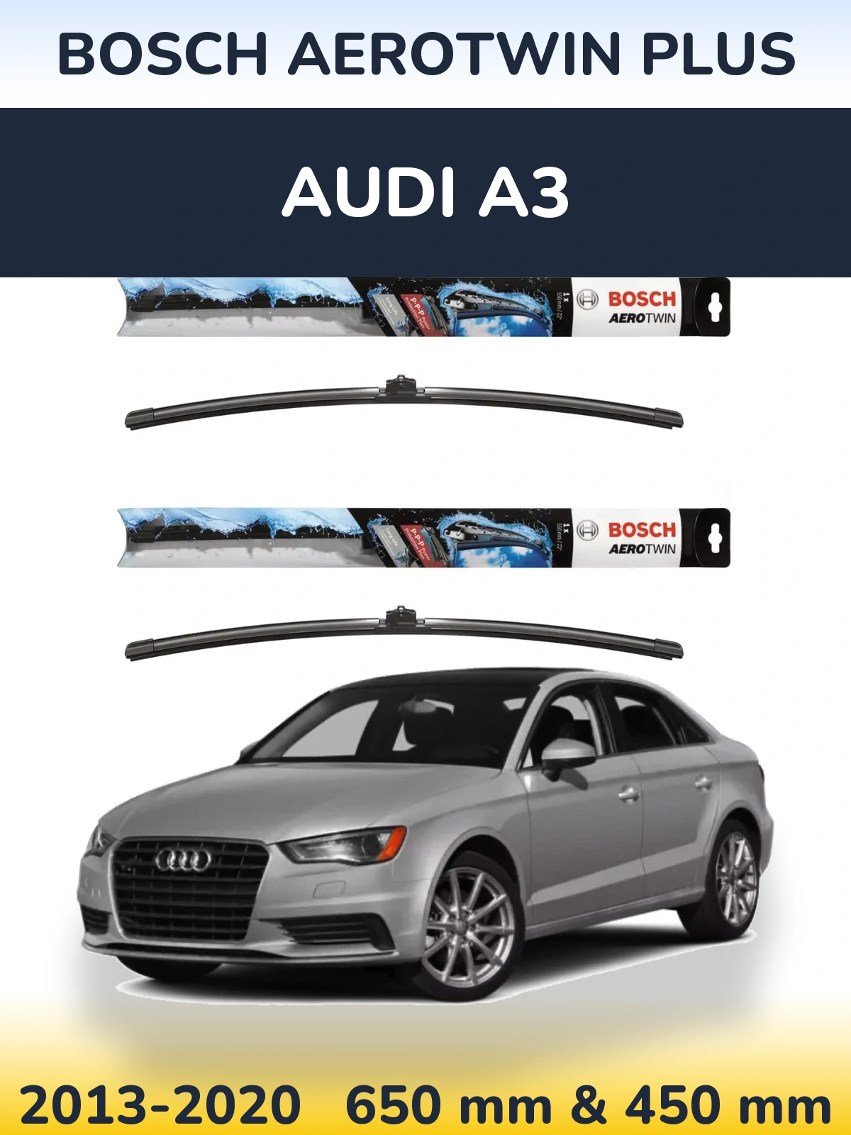 Комплект передних дворников BOSCH AeroTwin Plus 650 & 450 мм для Audi A3 2013-2020